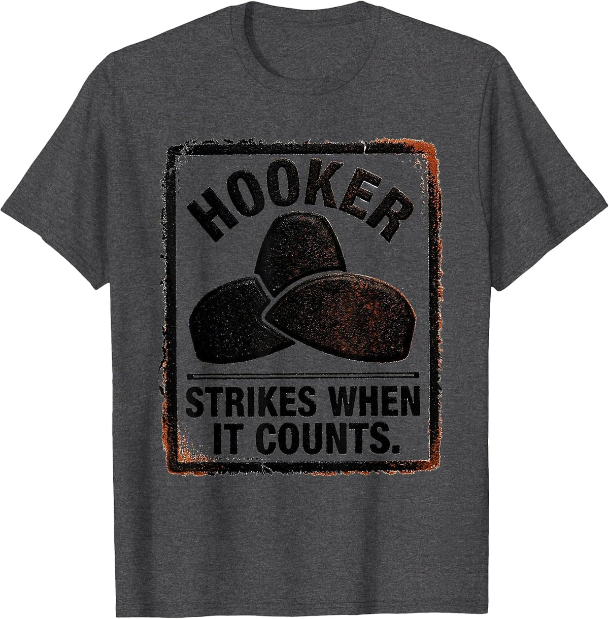 Hooker — Strikes When It Counts Funny Rugby Player Coach T-Shirt - Dark Heather Grey