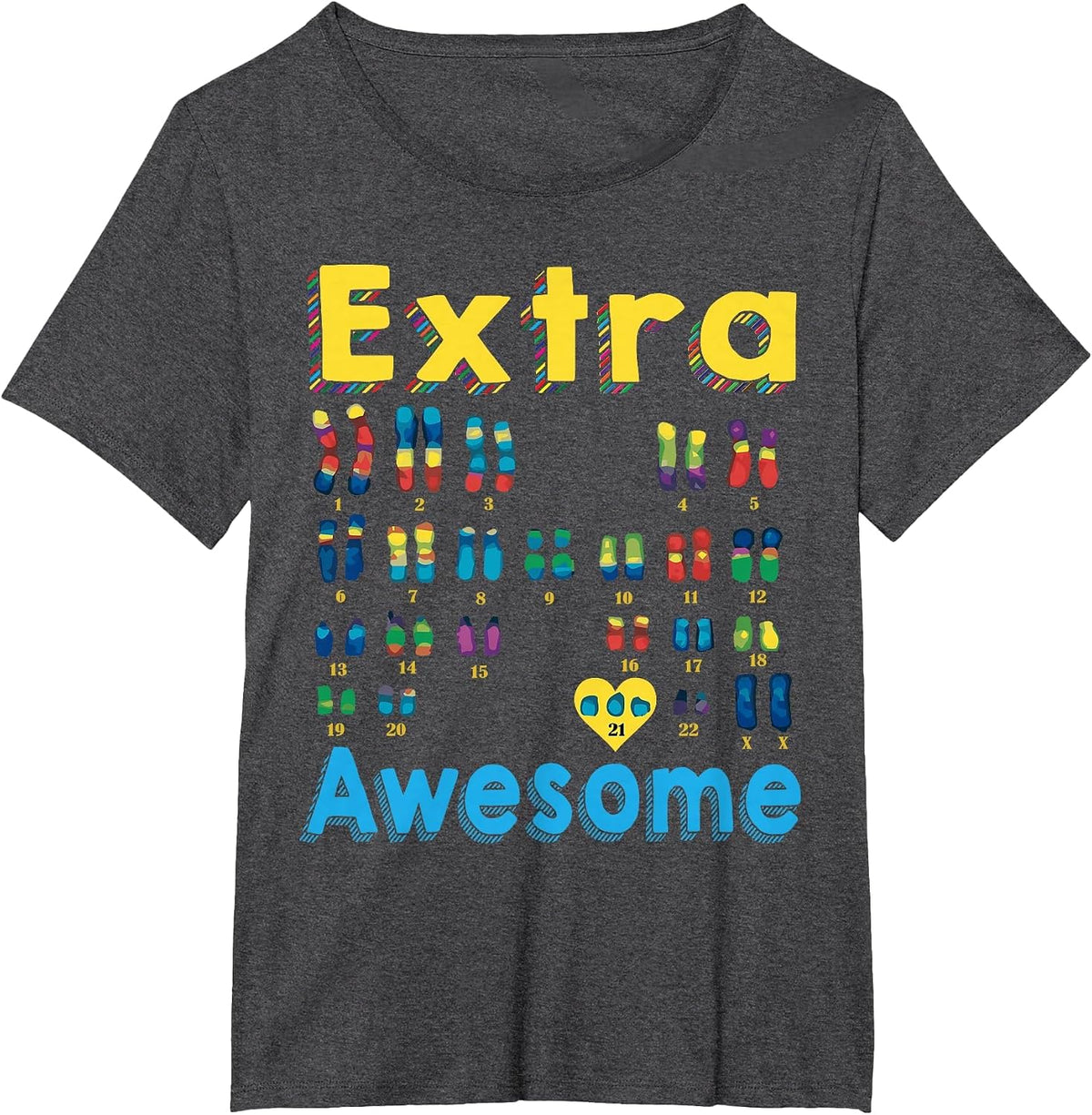 Trisomy 21 XX Extra Chromosome Girl World Down Syndrome Day T-Shirt - Dark Heather Grey
