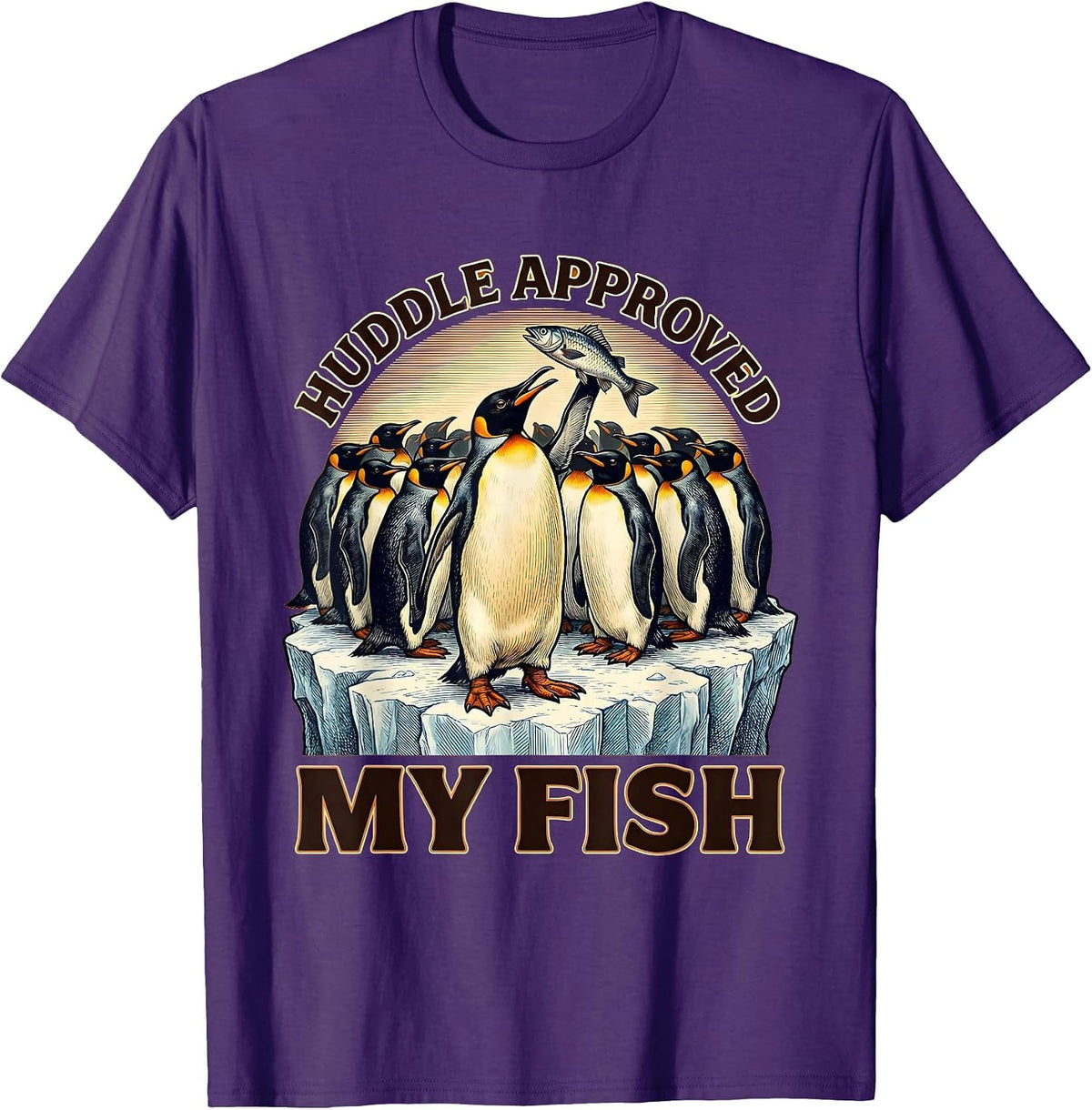 Huddle Approved My Fish Funny Penguin Lover Animal Humor T-Shirt - Purple