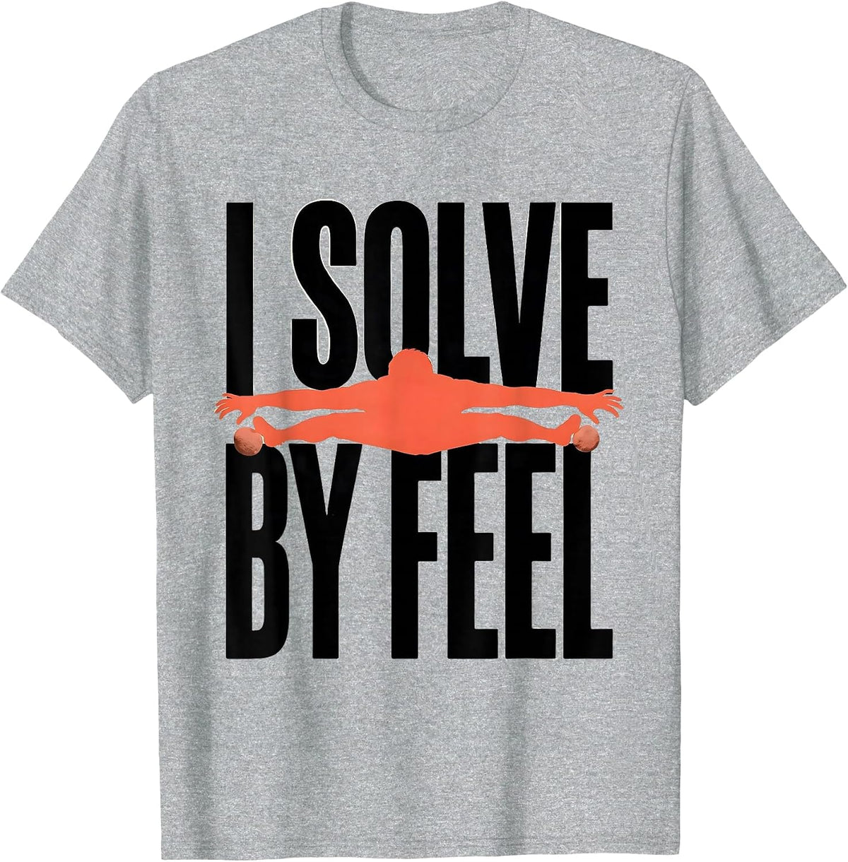 Men's I Solve By Feel Funny Rock Climber Bouldering Gift T-Shirt - Heather Grey