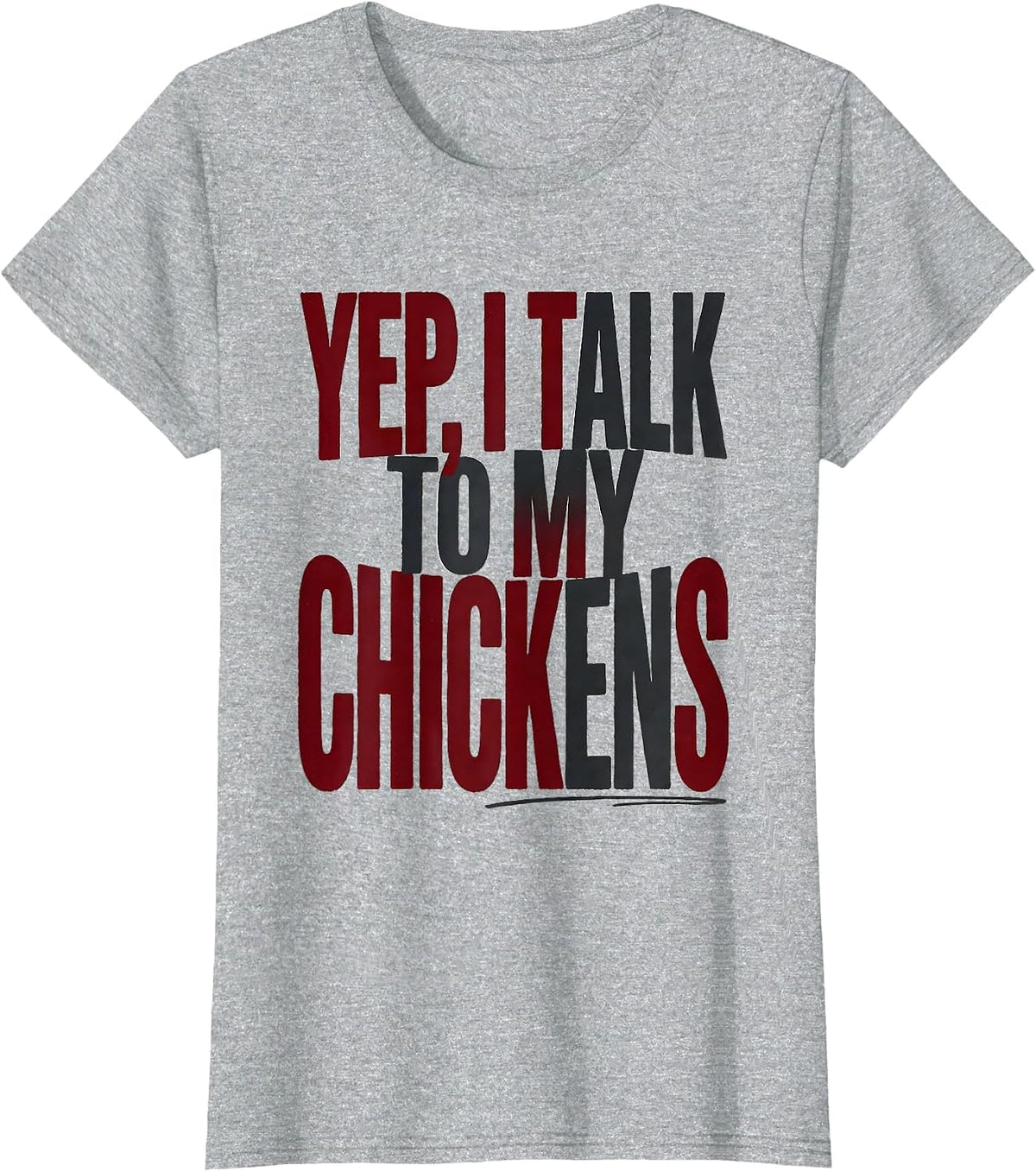 Women's Yep I Talk To My Chickens Funny Chicken Lover Farm Humor T-Shirt - Heather Grey