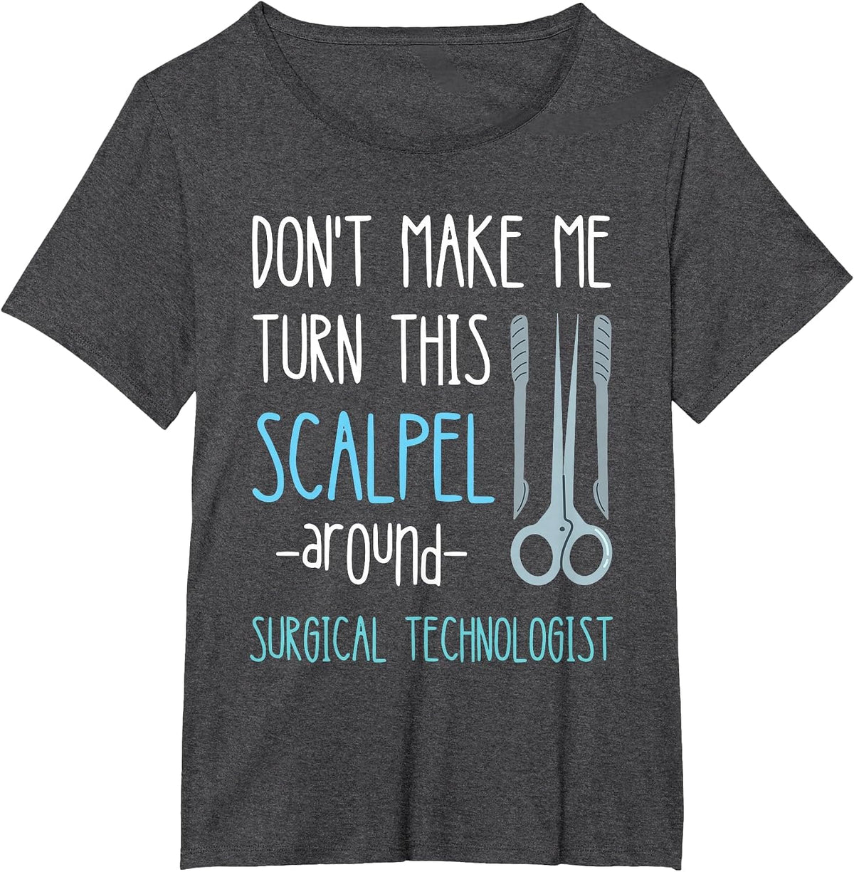 Surg Tech Week Surgeon Nursing Medical Surgical Technician T-Shirt - Dark Heather Grey