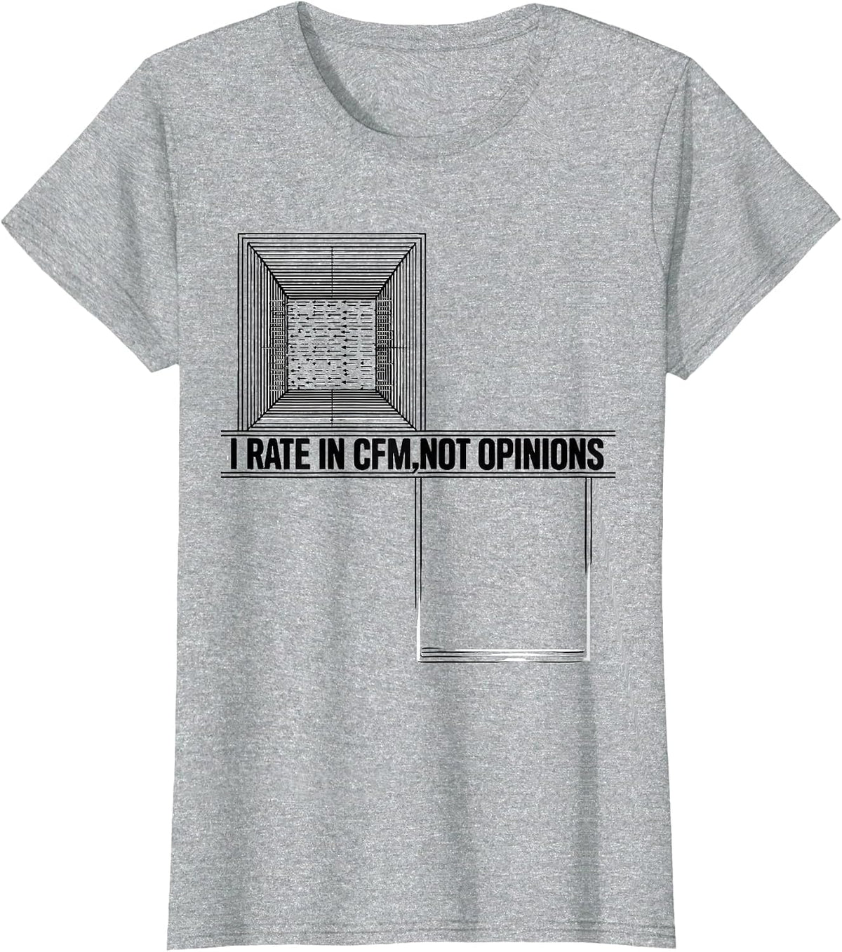 I Rate In CFM Not Opinions Funny HVAC Technician Trade Humor T-Shirt - Heather Grey