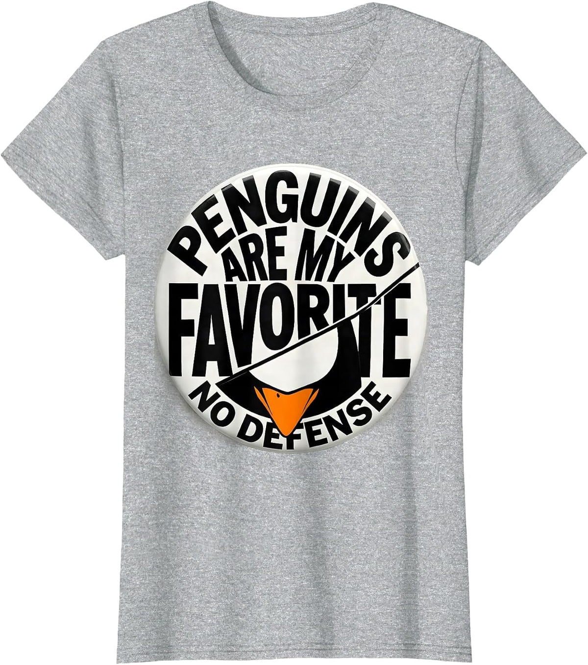 Women's Penguins Are My Favorite No Defense Funny Penguin Lover T-Shirt - Heather Grey