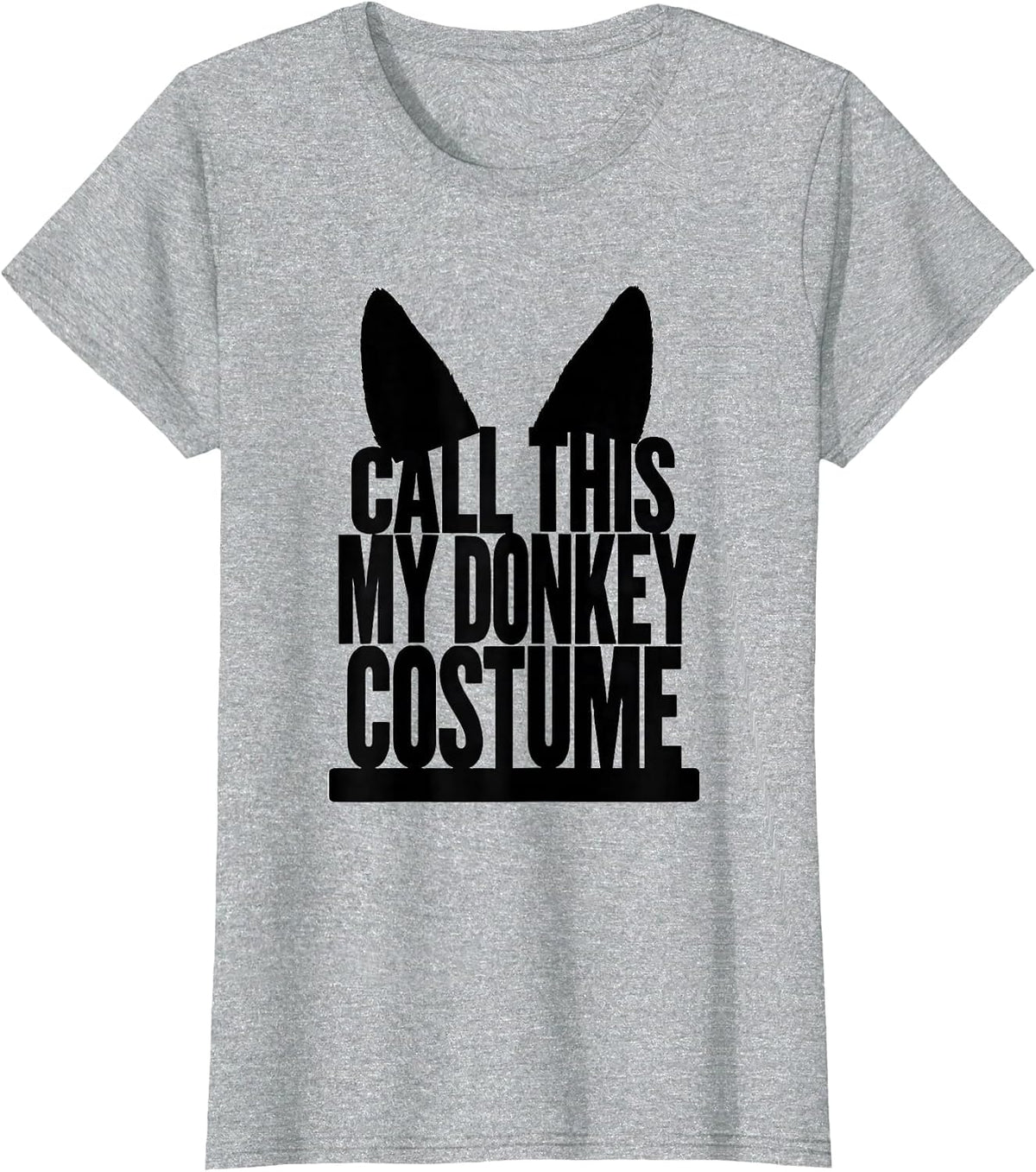 Women's Call This My Donkey Costume Funny Halloween Party Costume T-Shirt - Heather Grey