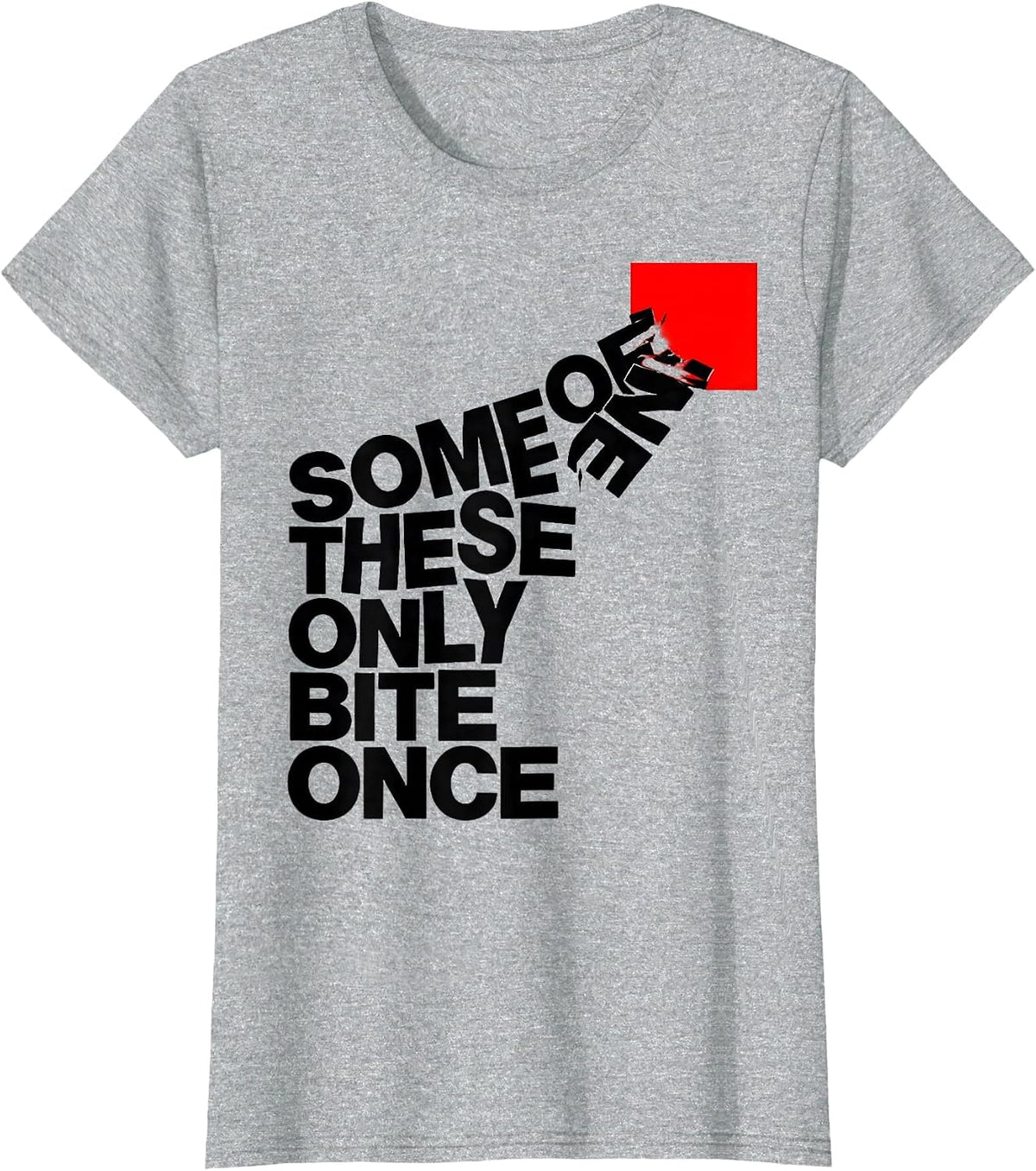 Women's Some Of These Only Bite Once Funny Periodic Table Chemistry T-Shirt - Heather Grey