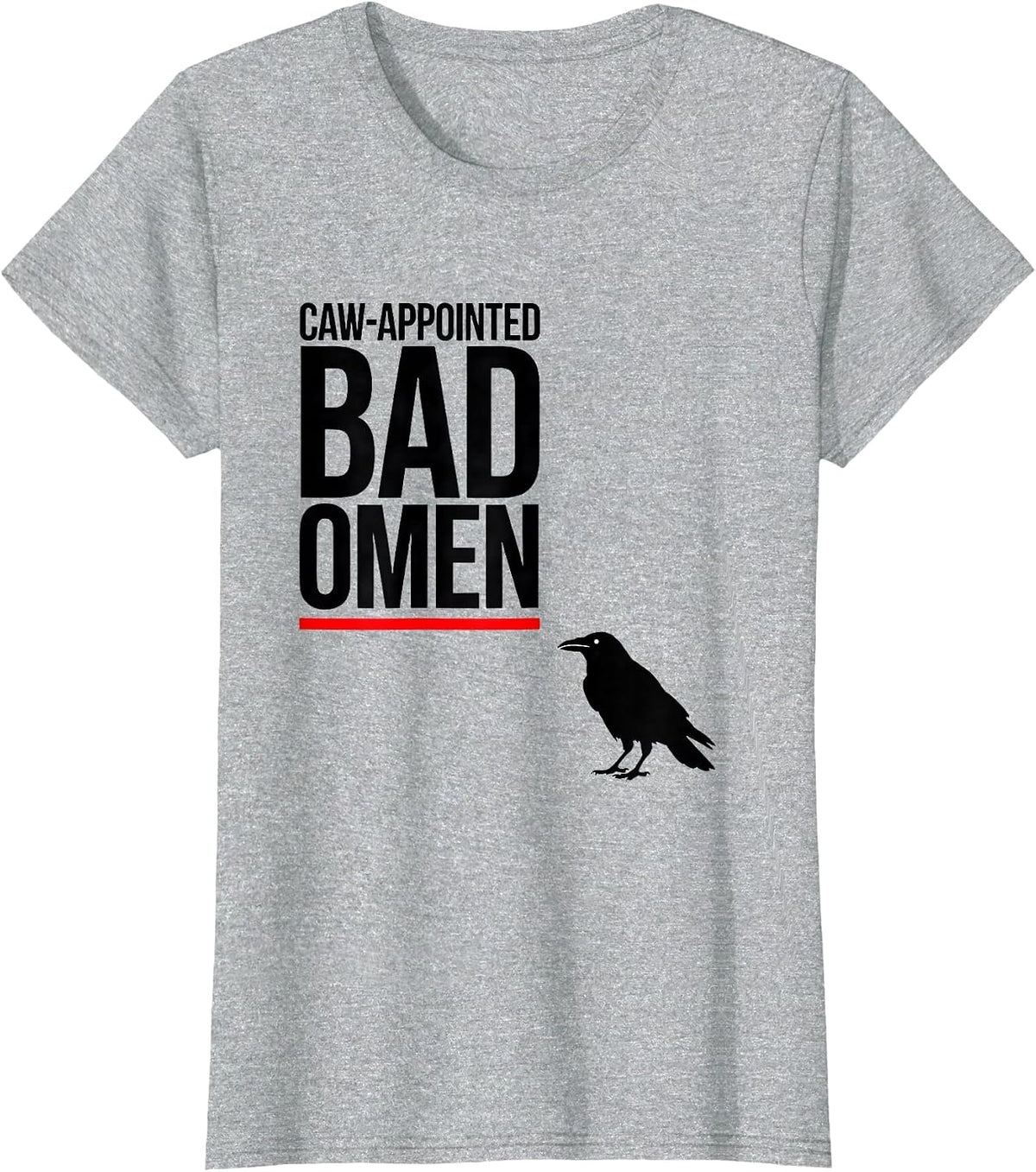 Women's Caw-Appointed Bad Omen Gothic Raven Bird-Pun Humor T-Shirt - Heather Grey