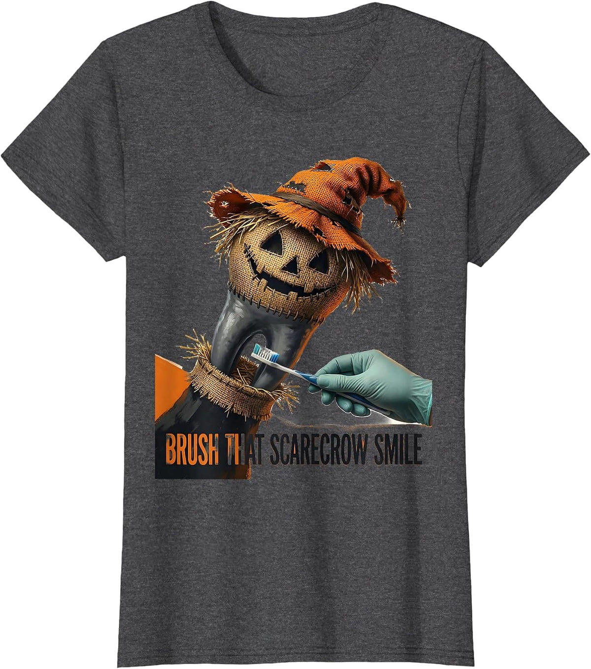Women's Brush That Scarecrow Smile Funny Dental Hygienist Halloween T-Shirt - Dark Heather Grey