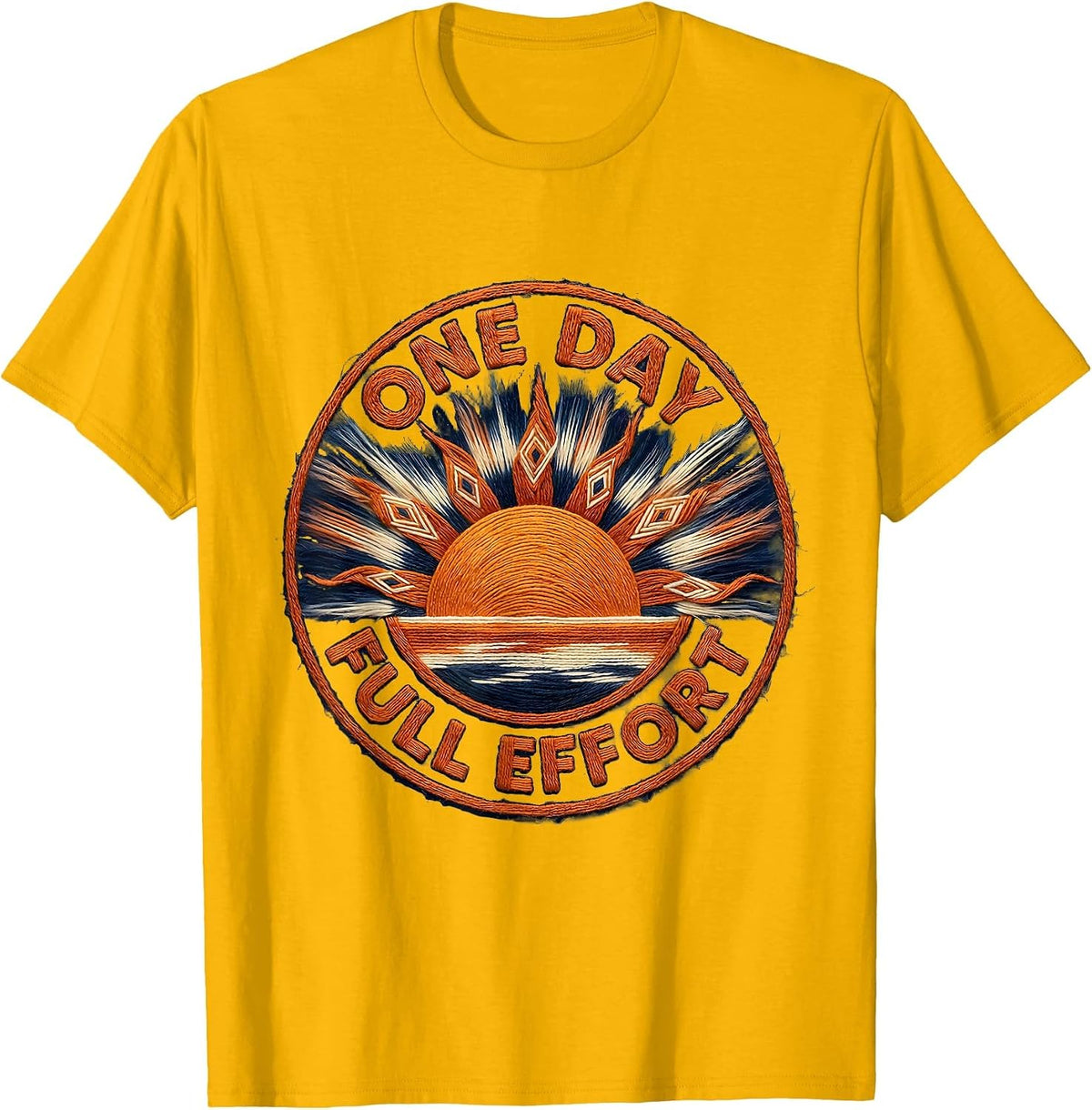 One Day Full Effort Motivational Graphic Design T-Shirt - Golden Yellow