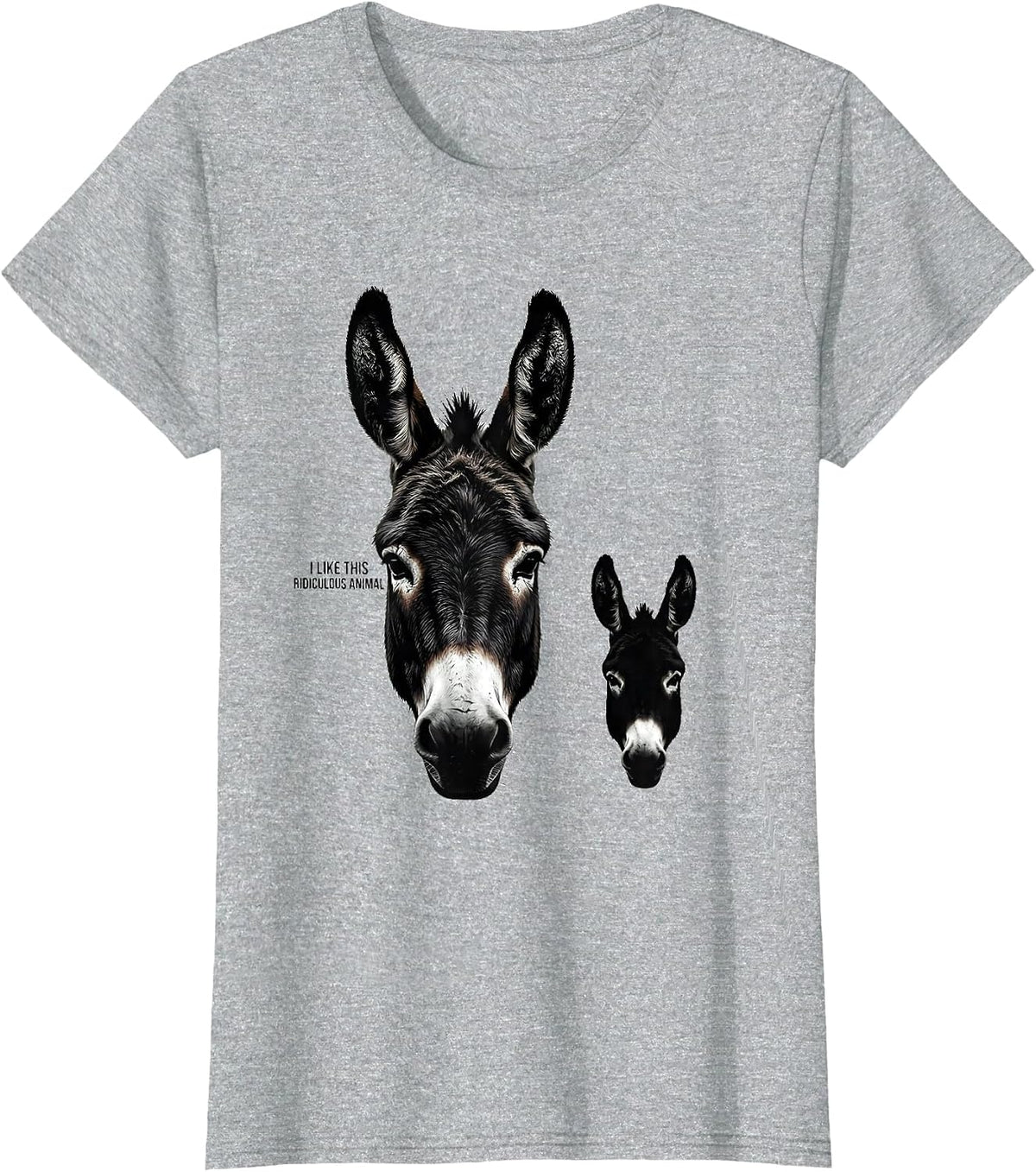 Women's I Like This Ridiculous Animal Funny Donkey Meme Animal Lover T-Shirt - Heather Grey