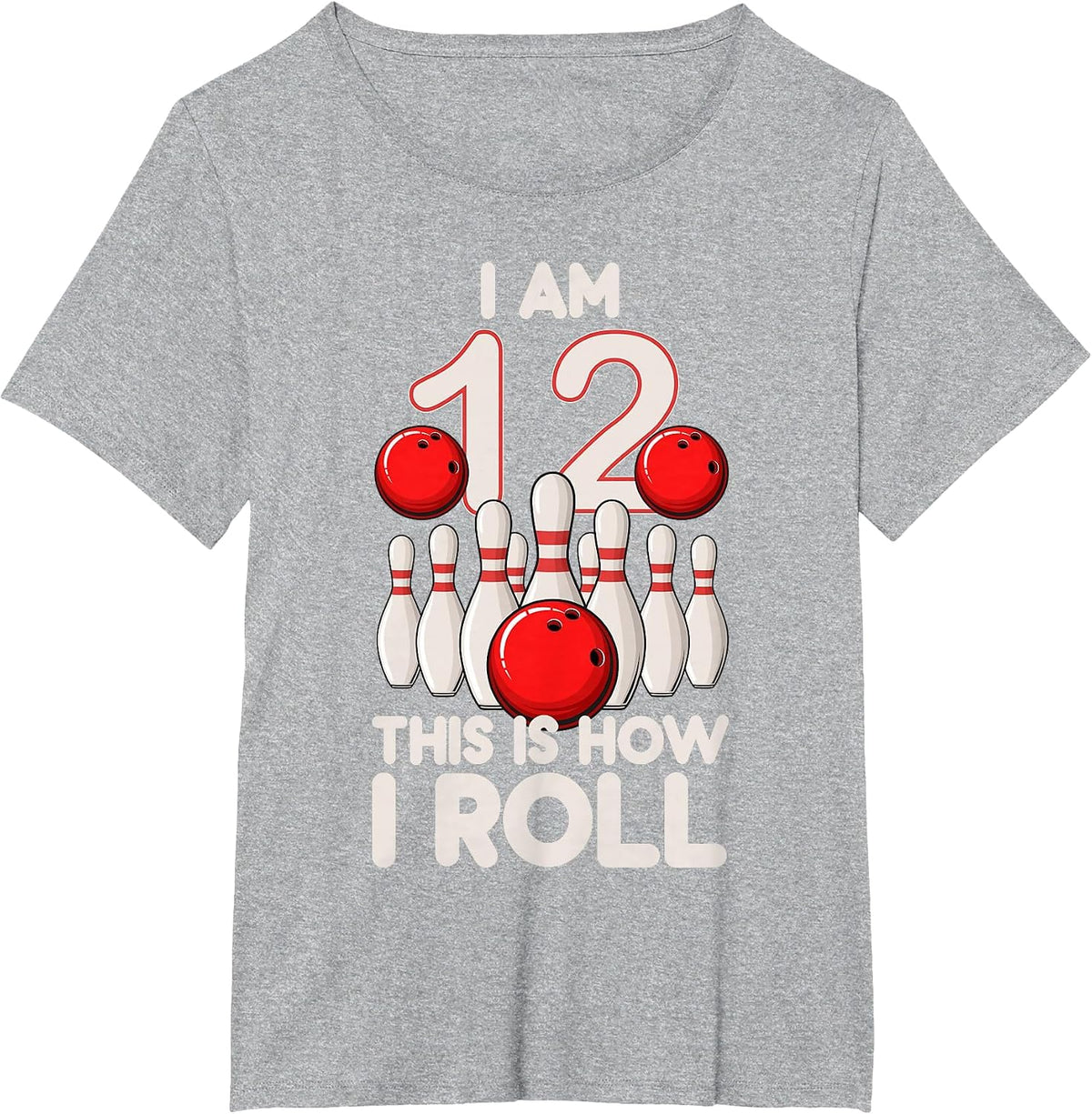 12 Year Old Bowling Party 12th Birthday is How I Roll T-Shirt - Heather Grey