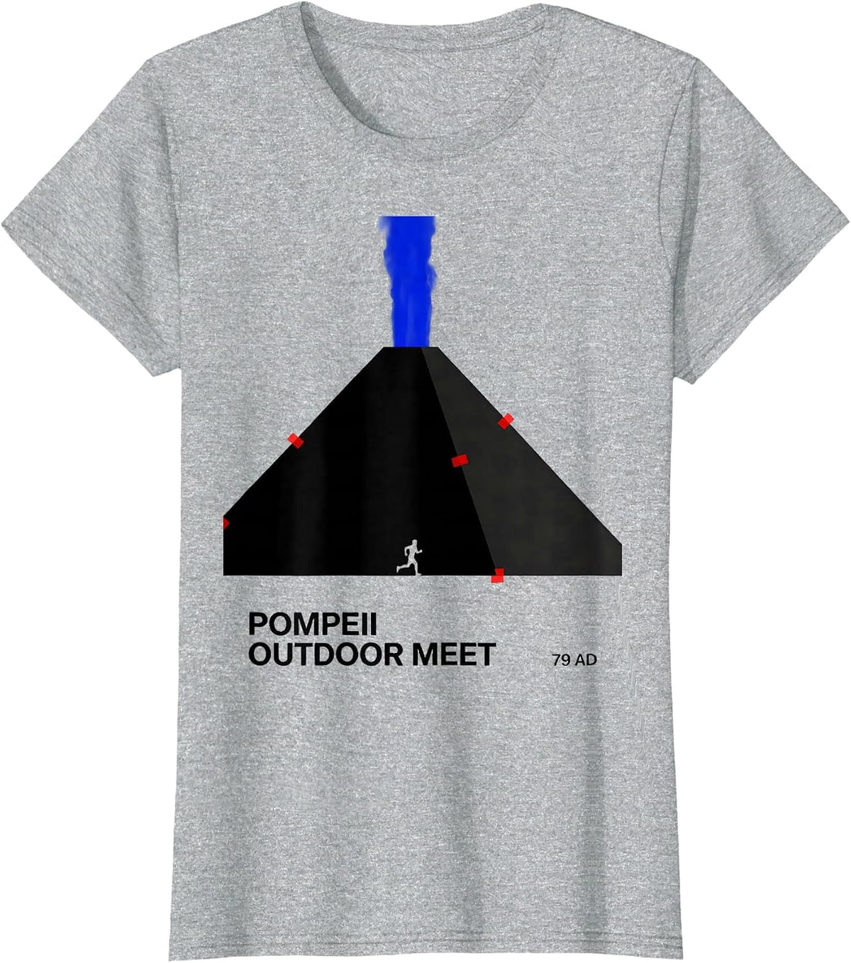 Pompeii Outdoor Meet 79 AD Funny Volcano History Geography T-Shirt - Heather Grey