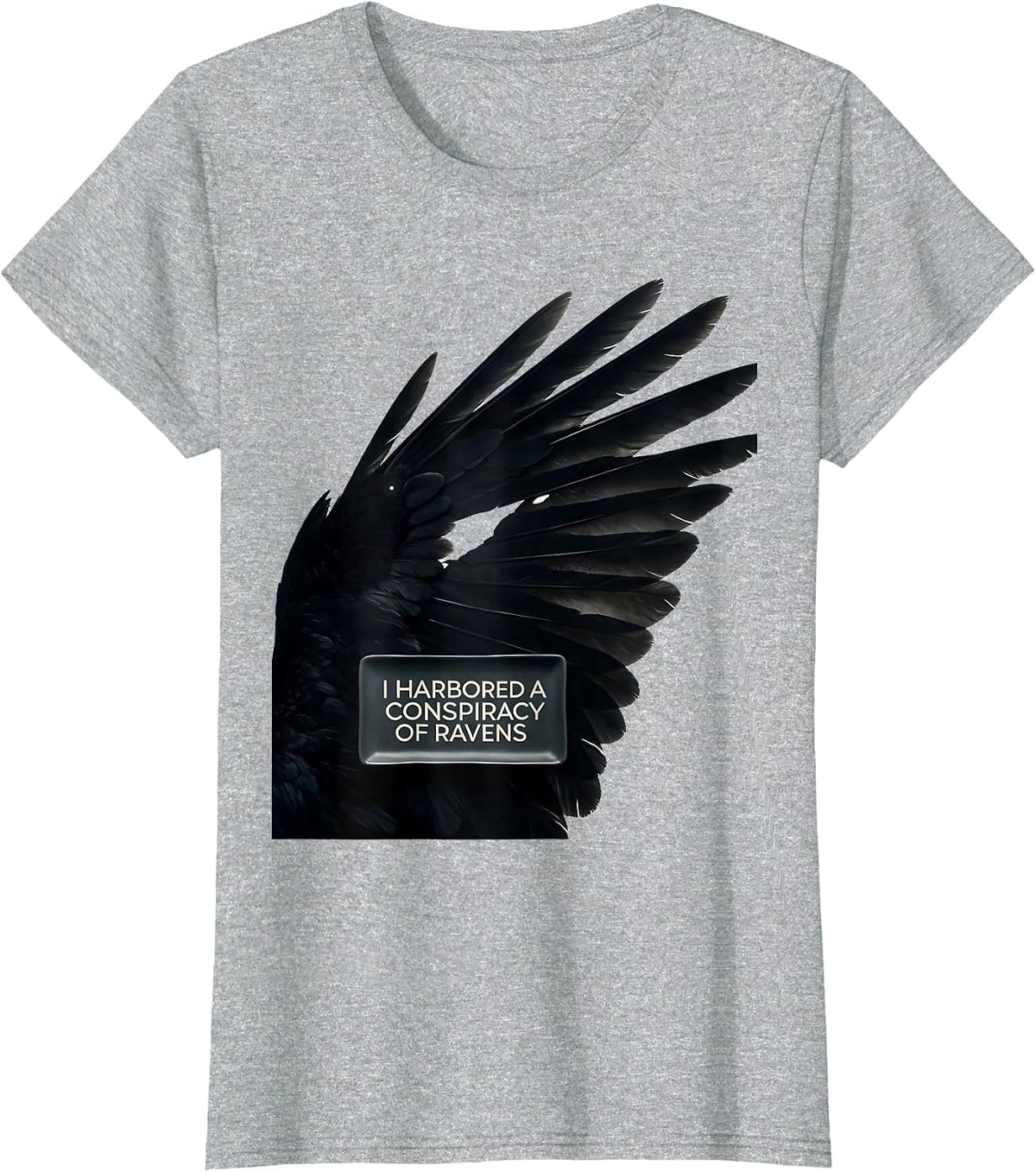 Women's I Harbored A Conspiracy Of Ravens Dark Humor Gothic Bird T-Shirt - Heather Grey