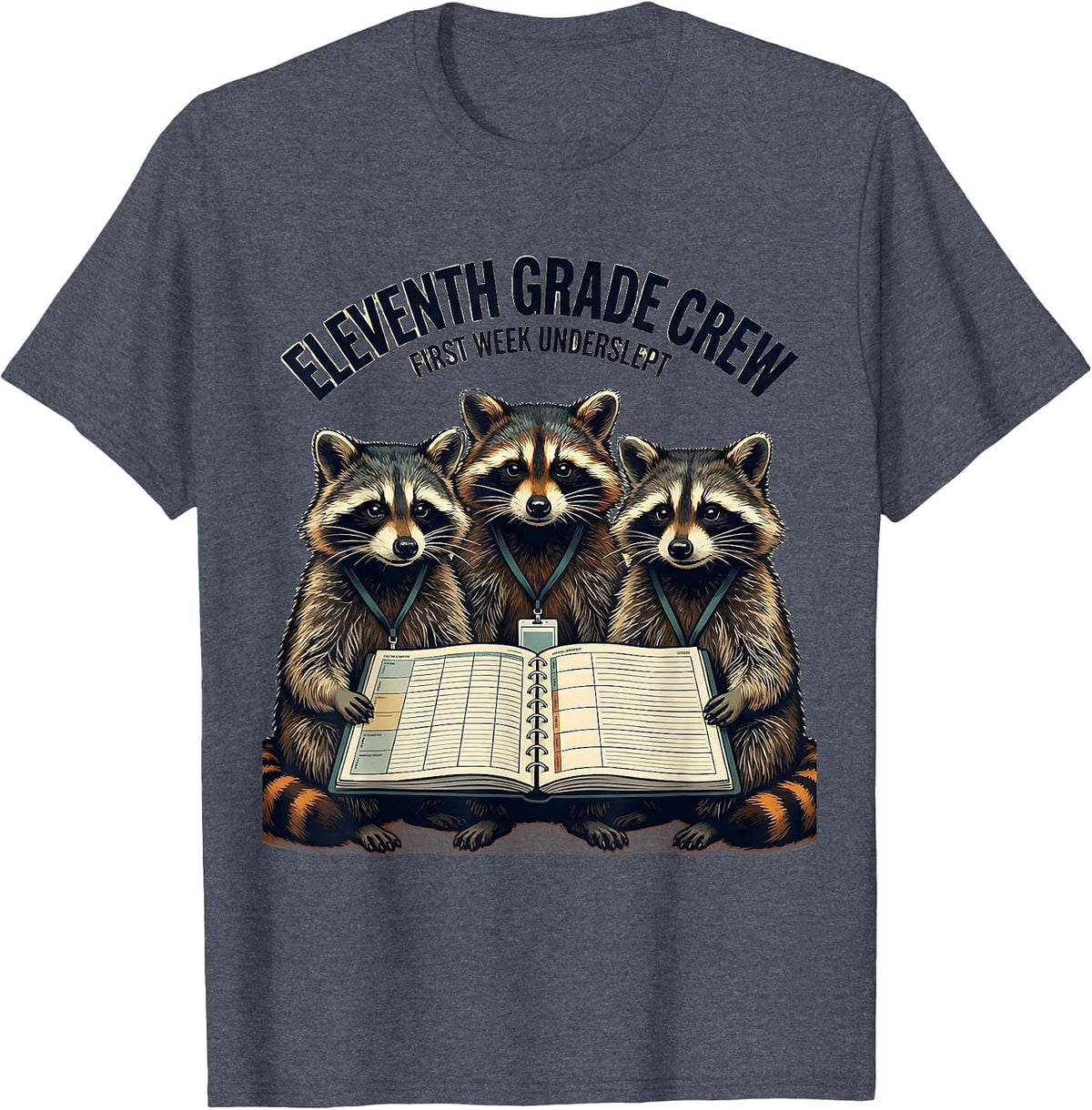Eleventh Grade Crew First Week Underslept Teacher T-Shirt - Heather Blue