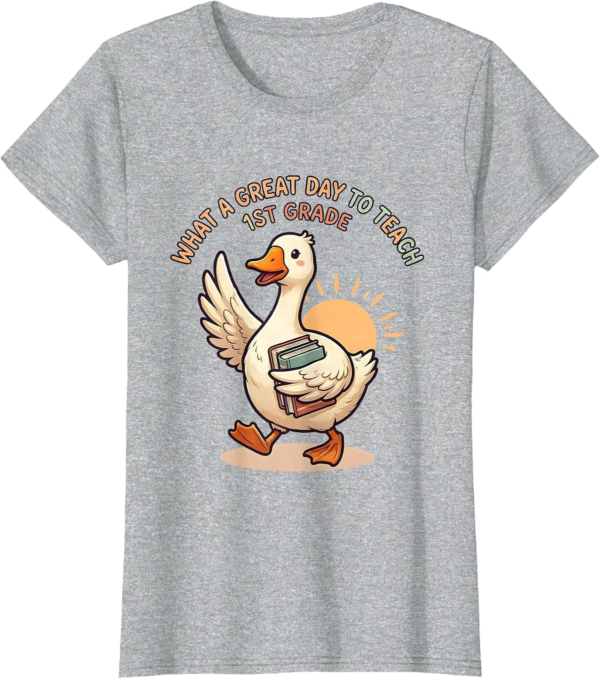 Women's What A Great Day To Teach 1st Grade Cute Goose Teacher Back T-Shirt - Heather Grey