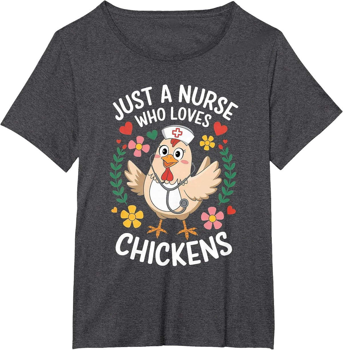 Just A Nurse Who Loves Chickens T-Shirt - Dark Heather Grey