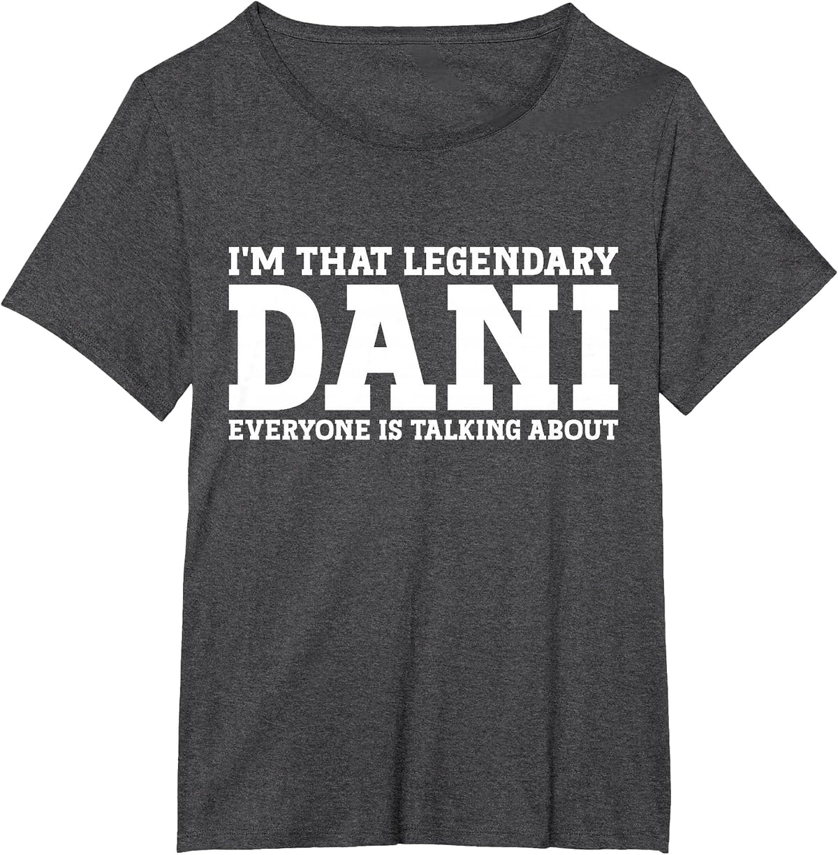 Dani Personal Name Women Girl Funny Dani T-Shirt - Dark Heather Grey