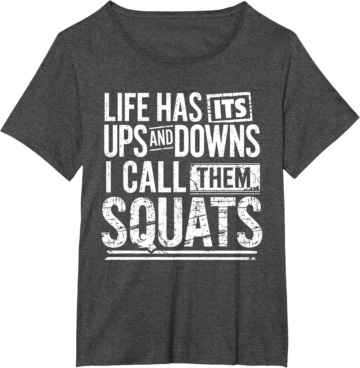 Funny Fitness Gym Workout Weights Squat Men Women T-Shirt - Dark Heather Grey