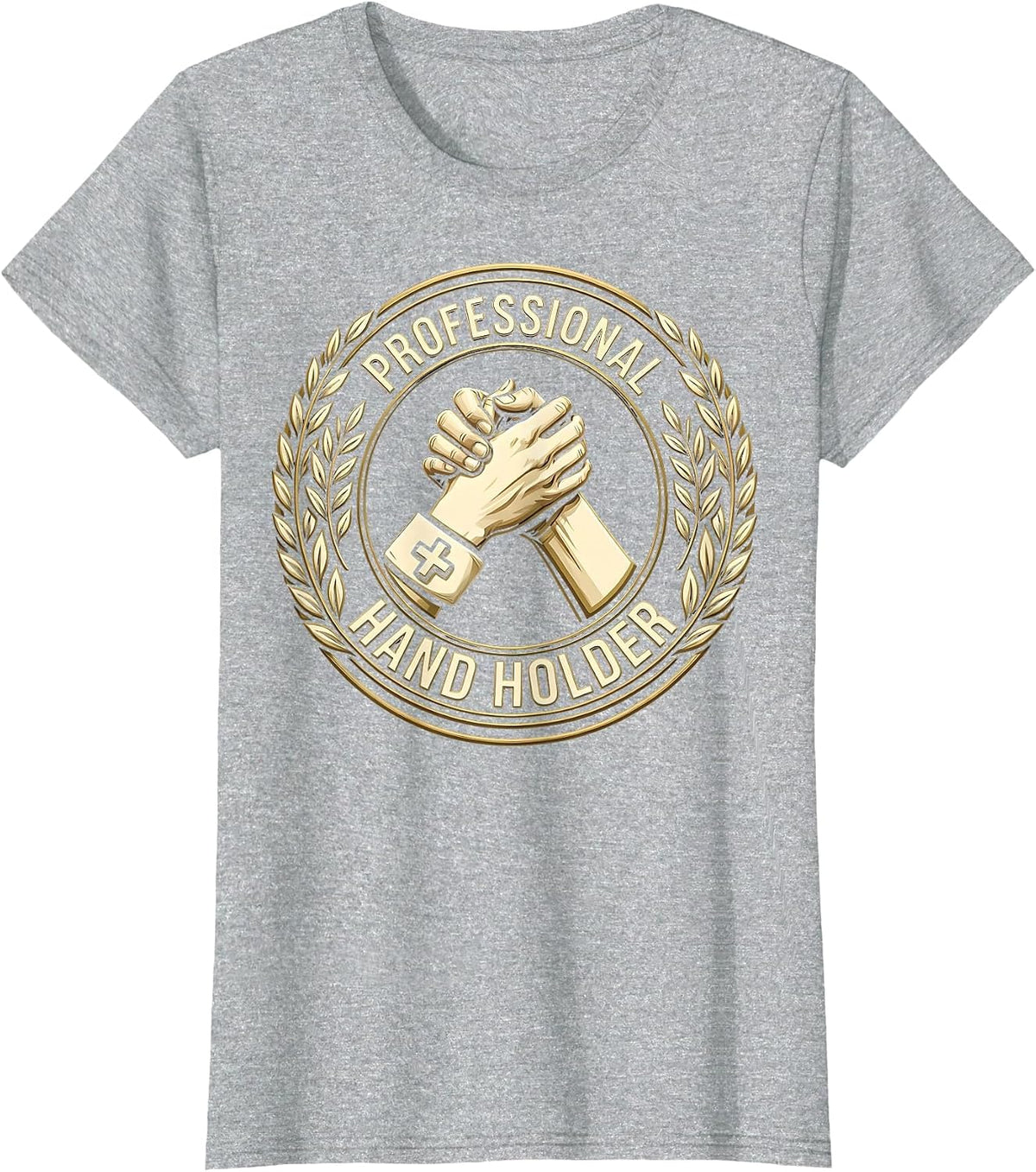 Professional Hand Holder Hospice Nurse Design T-Shirt - Heather Grey