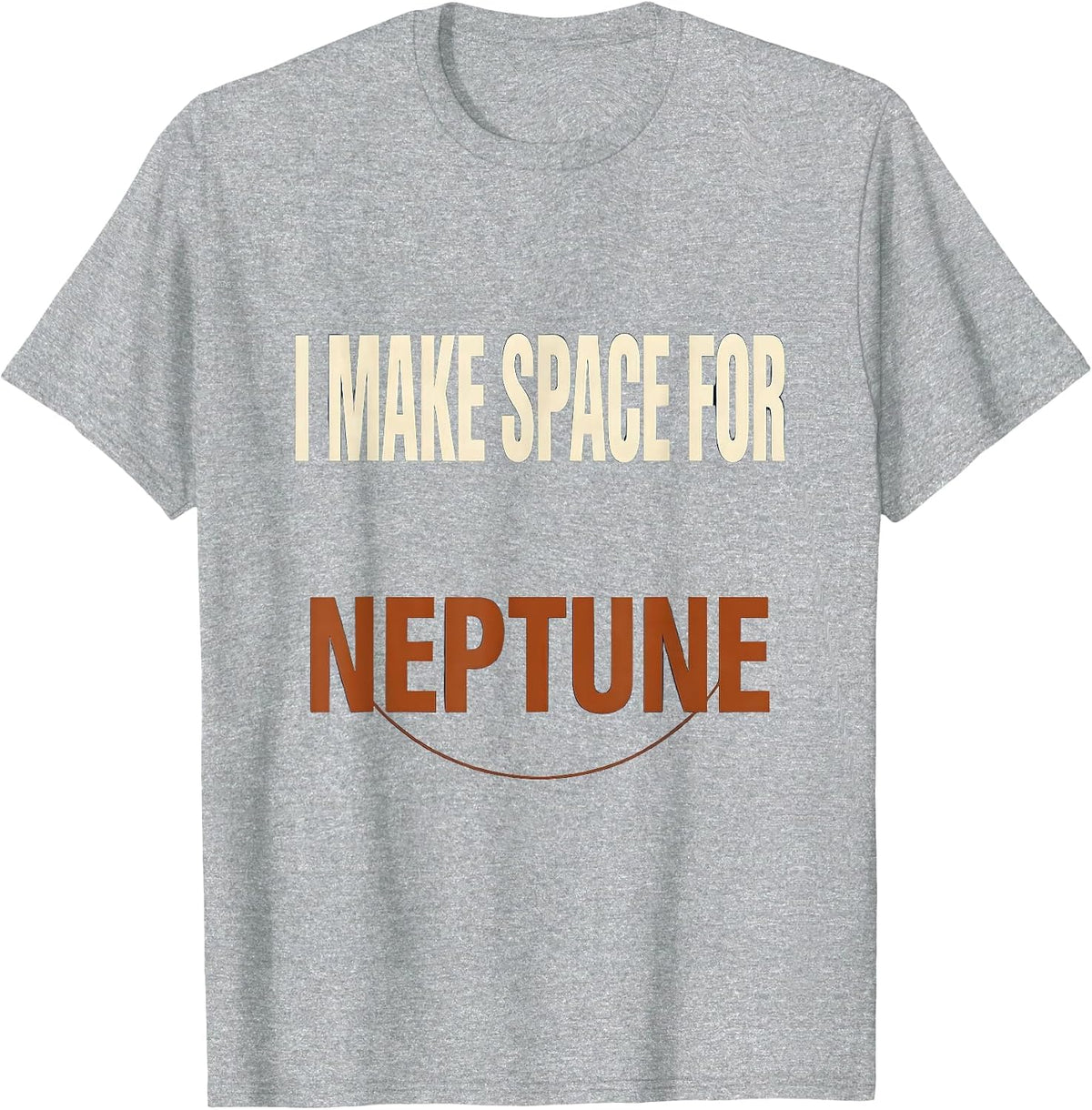 Men's I Make Space For Neptune Funny Astronomy Space Lover Novelty T-Shirt - Heather Grey