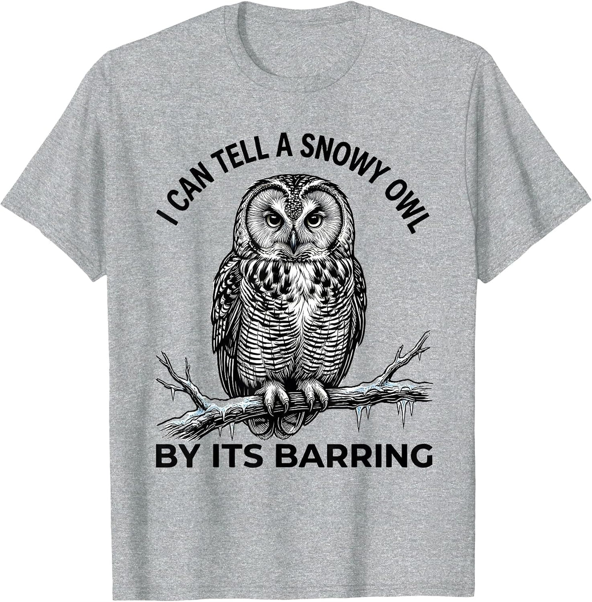 Men's I Can Tell A Snowy Owl By Its Barring Funny Bird Lover Humor T-Shirt - Heather Grey