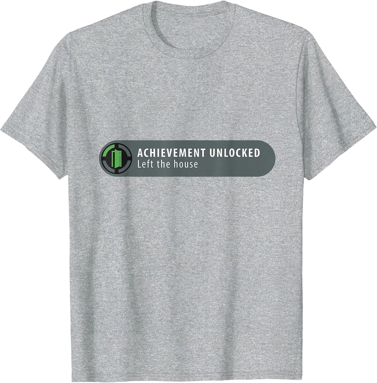 Achievement Unlocked: Left the House Funny Gamer T-Shirt T-Shirt - Heather Grey