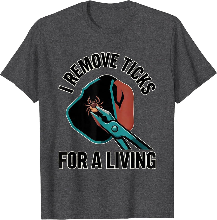 Men's I Remove Ticks For A Living Funny Veterinarian Vet Tech Gift T-Shirt - Dark Heather Grey