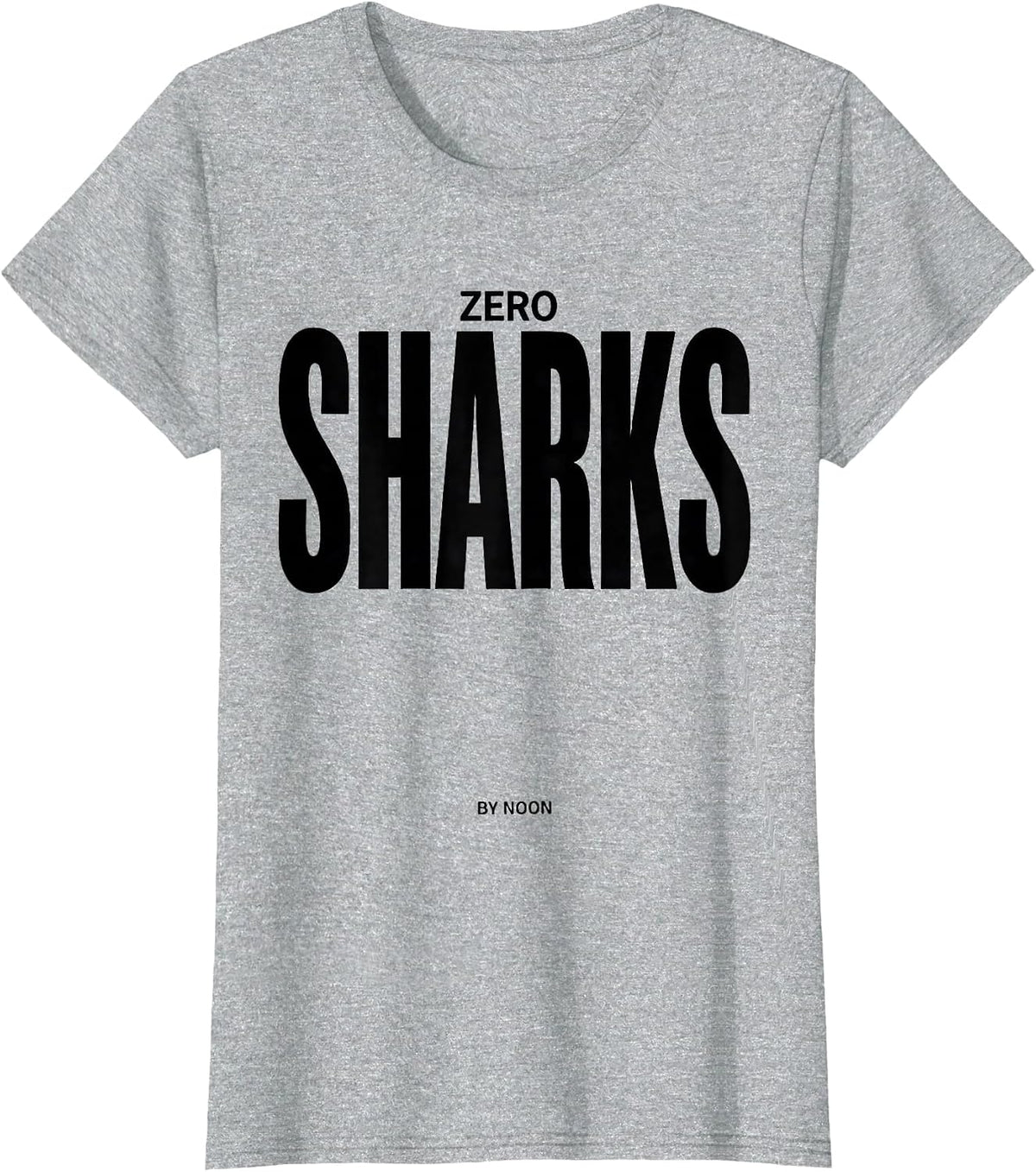 Zero Sharks By Noon Funny Shark Lover Ocean Wildlife Humor T-Shirt - Heather Grey