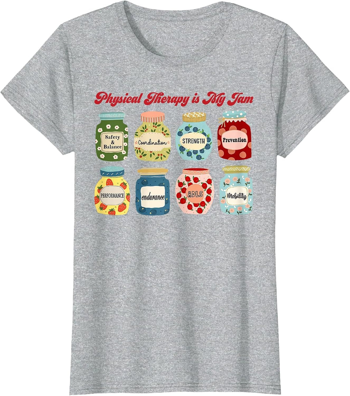 Physical Therapy is My Jam Physical Therapist PTA Assistant T-Shirt - Heather Grey