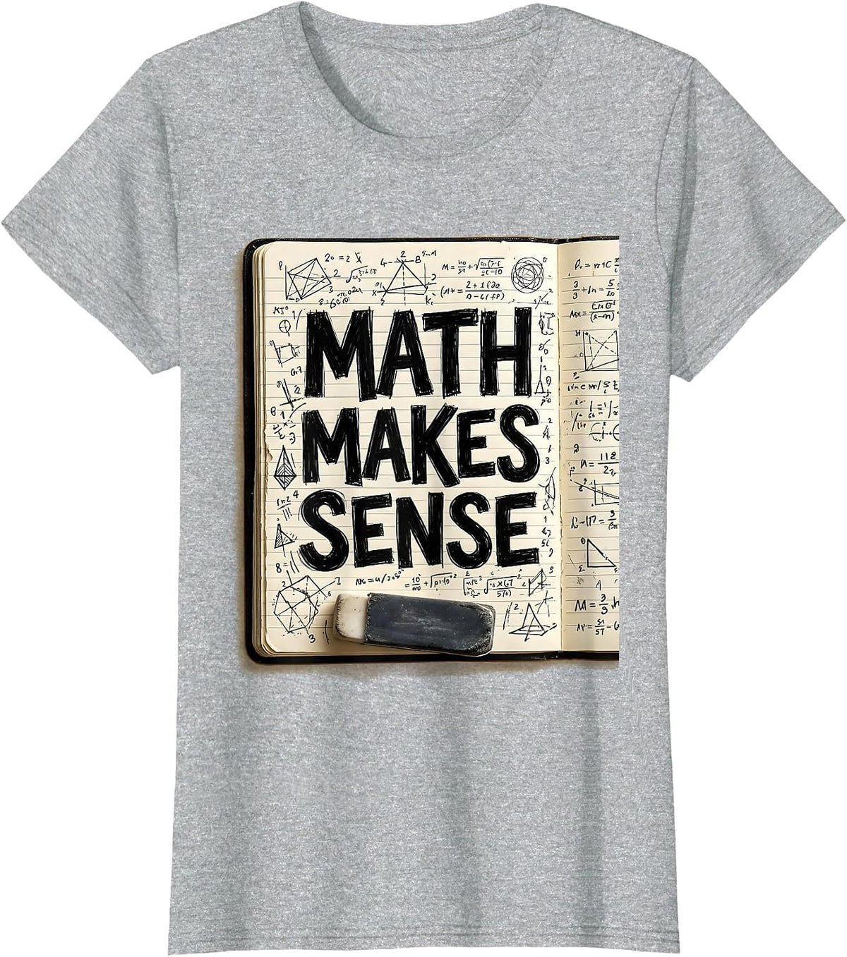 Math Makes Sense Funny Math Teacher Design T-Shirt - Heather Grey