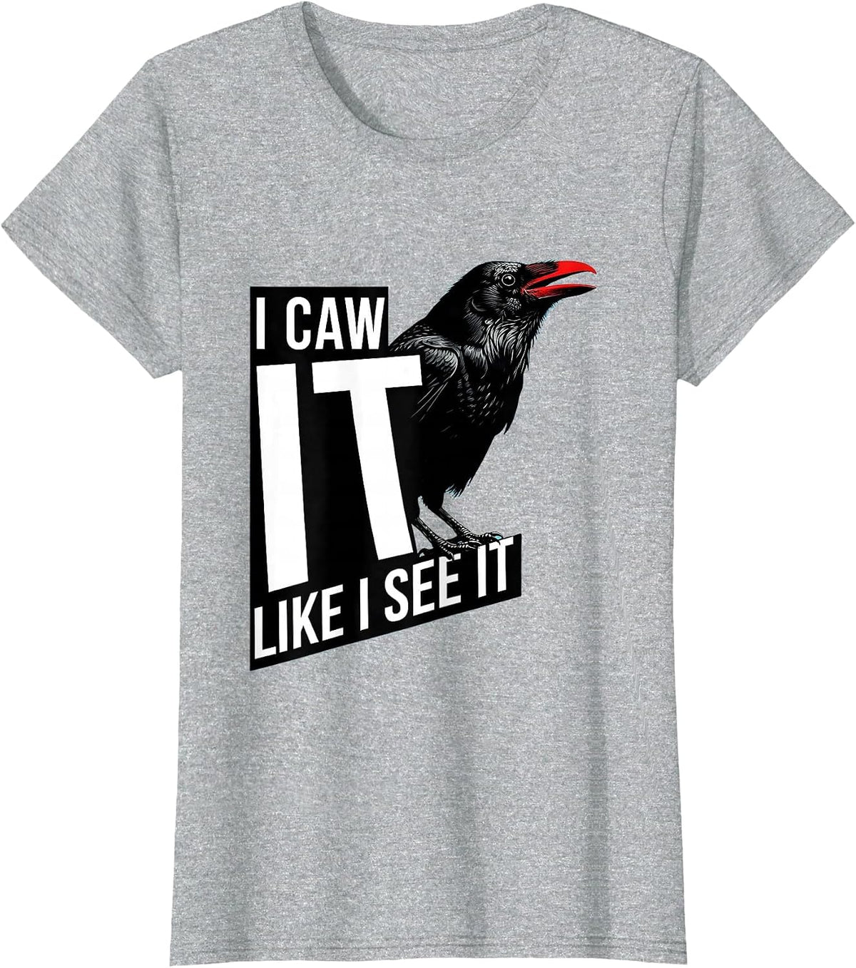 Women's I Caw It Like I See It Vintage Crow Humor Bird Lover T-Shirt - Heather Grey