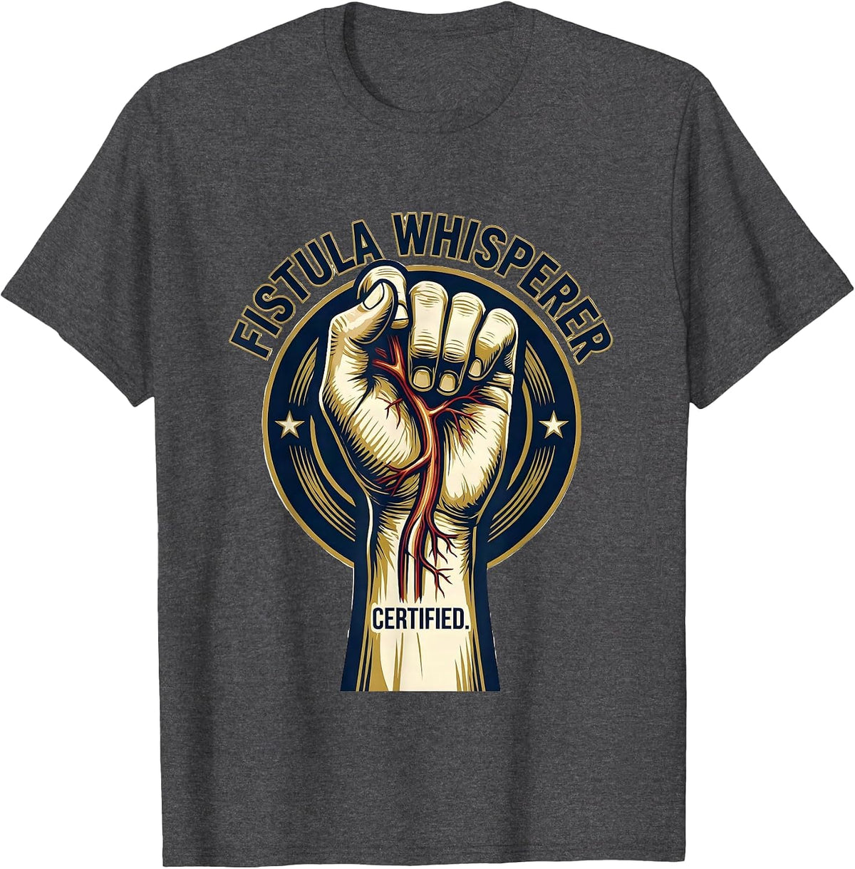 Men's Fistula Whisperer, Certified Funny Dialysis Nurse Nephrology T-Shirt - Dark Heather Grey