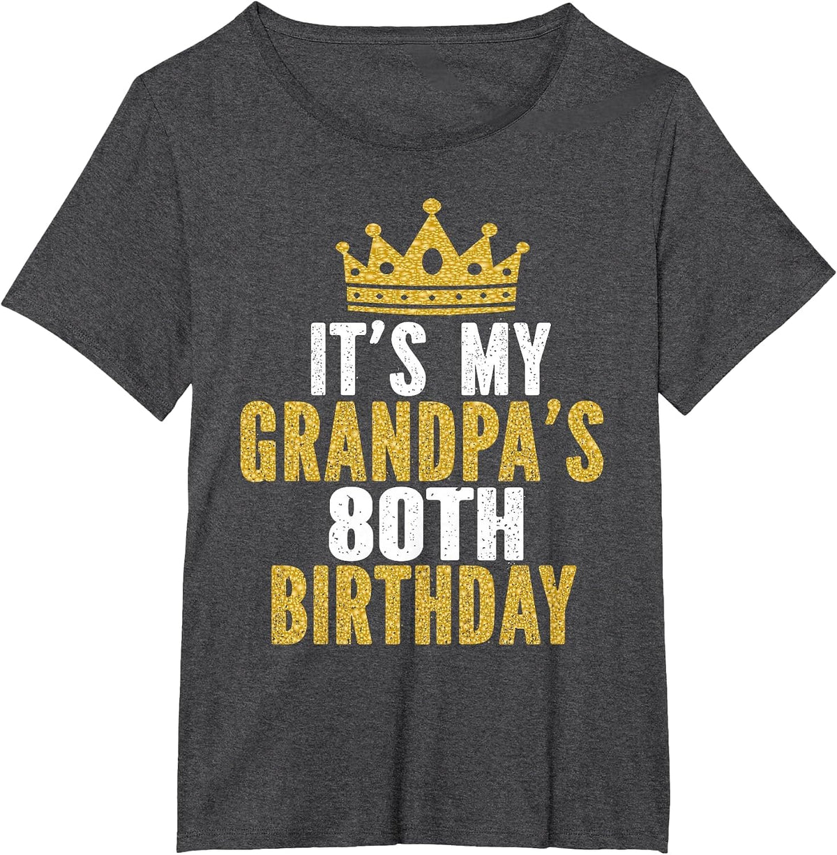It's My Grandpa's 80th Birthday 80 Years Old Men T-Shirt - Dark Heather Grey