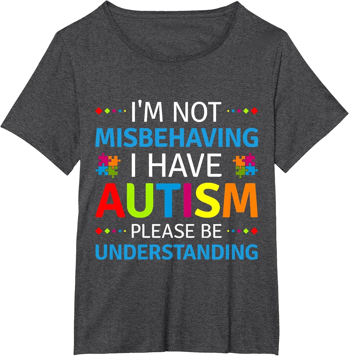 Autism Awareness I'm Not Misbehaving I Have Autism T-Shirt - Dark Heather Grey