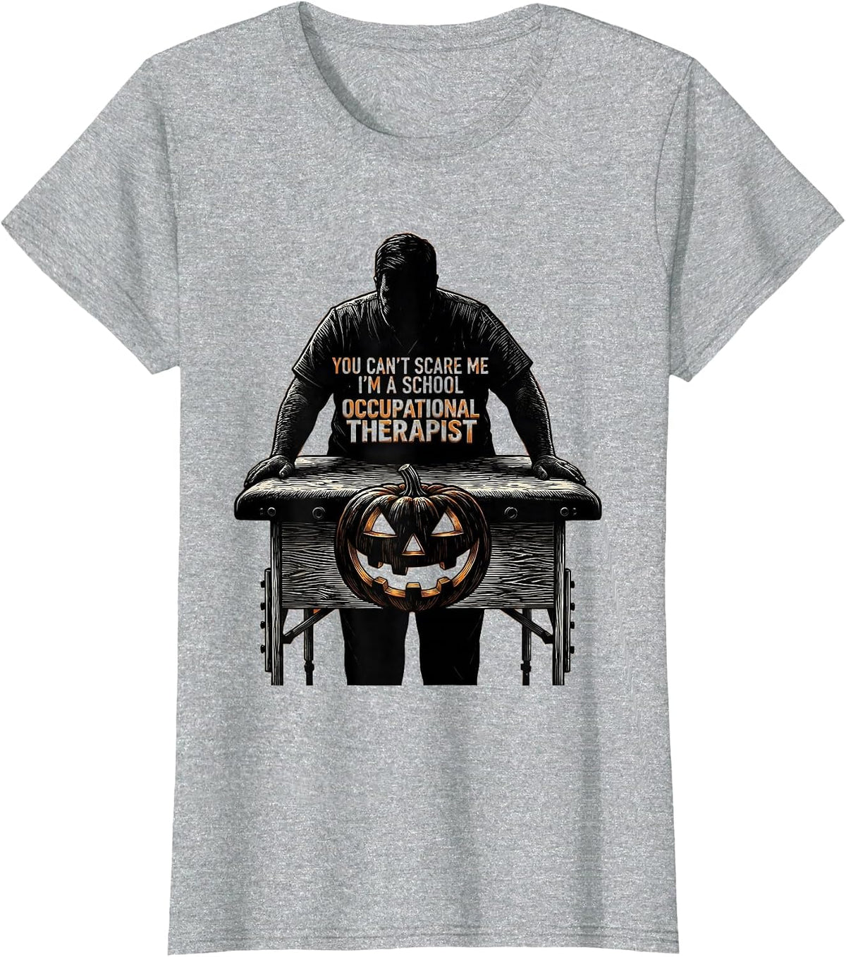 Women's You Can't Scare Me I'm A School Occupational Therapist T-Shirt - Heather Grey