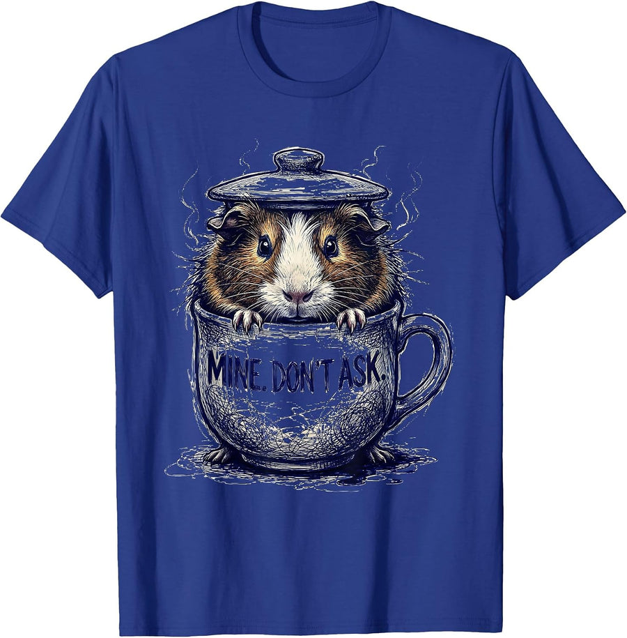 Mine. Don't Ask Funny Coffee Lover Animal Meme Pet Gift T-Shirt - Royal Blue