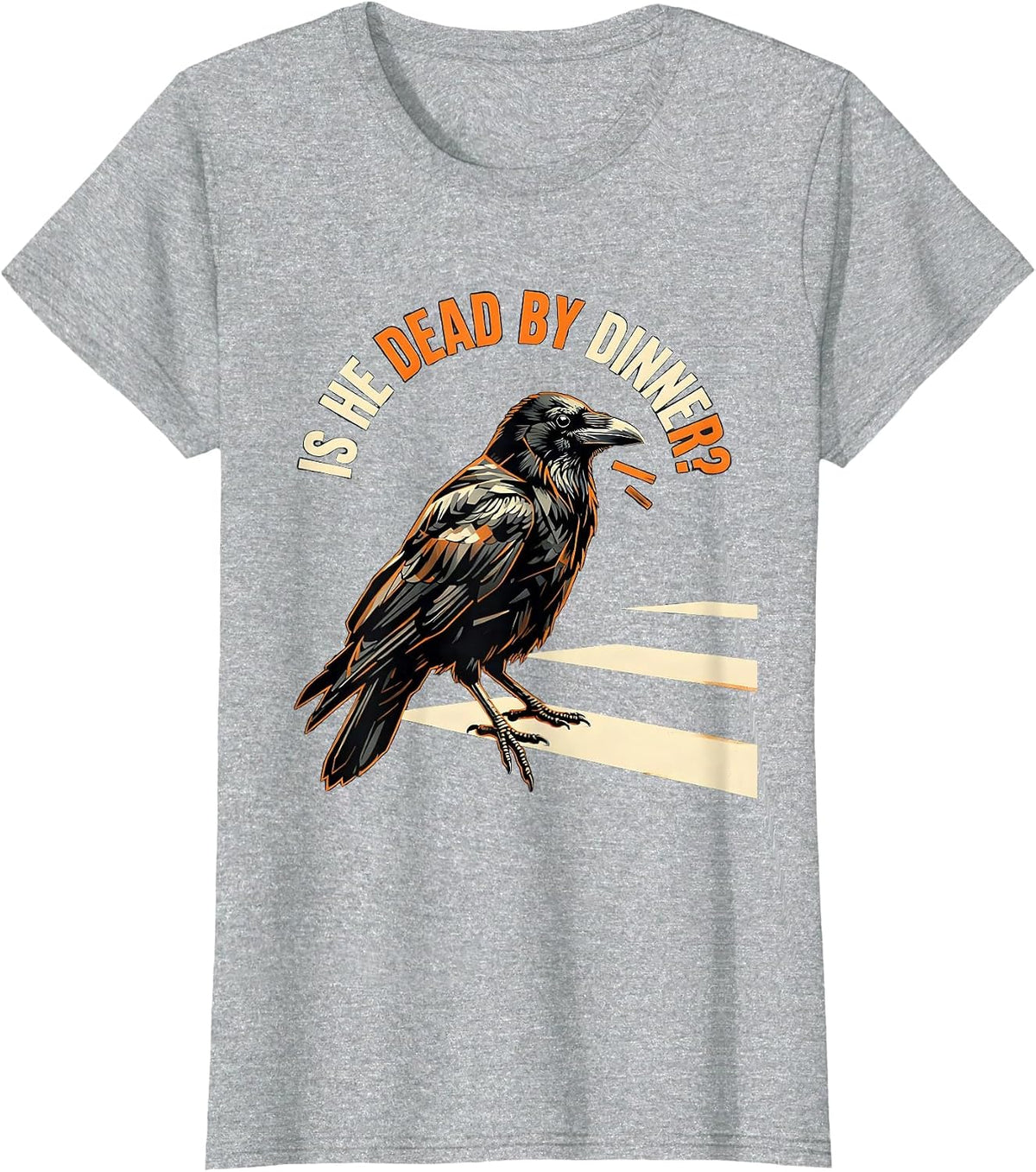 Is He Dead By Dinner Stencil Dark Humor Crow Raven Bird T-Shirt - Heather Grey