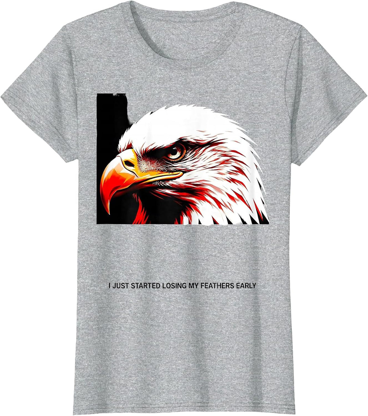 Women's I Just Started Losing My Feathers Early Bald Eagle T-Shirt - Heather Grey