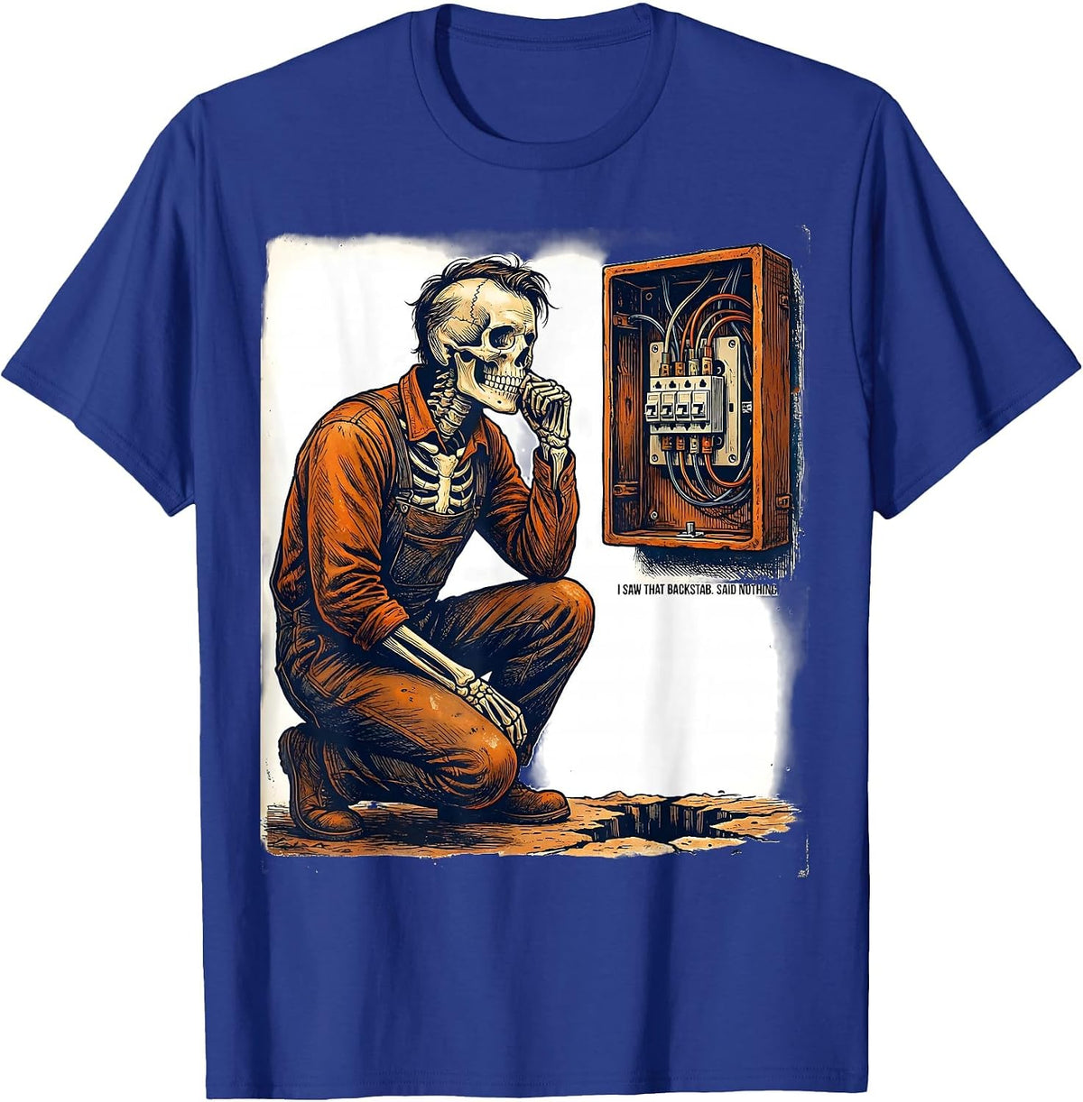 I Saw That Backstab Said Nothing Funny Electrician Skeleton T-Shirt - Royal Blue
