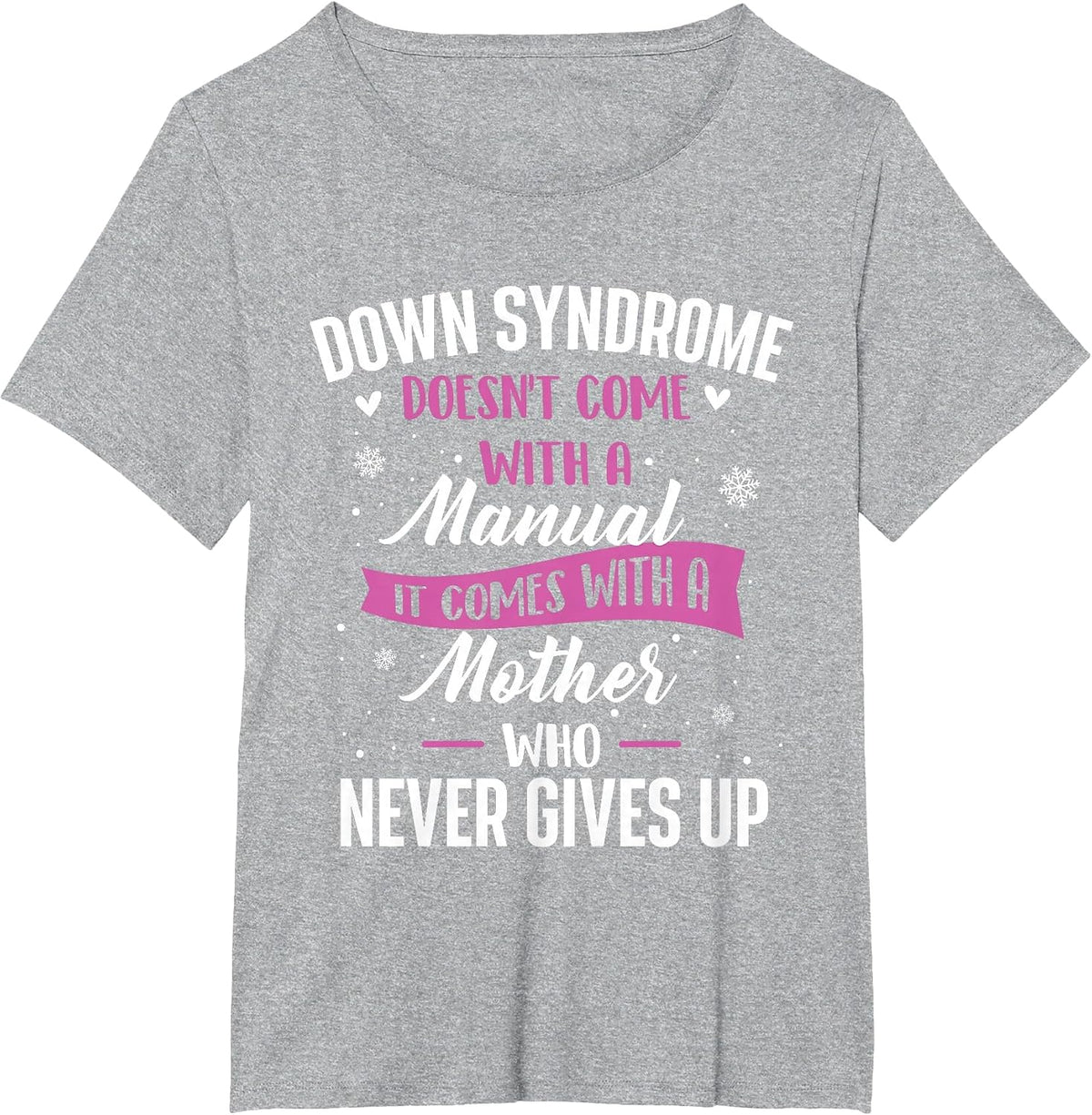 Down Syndrome Doesn't Come with A Manual - T21 Awareness T-Shirt - Heather Grey