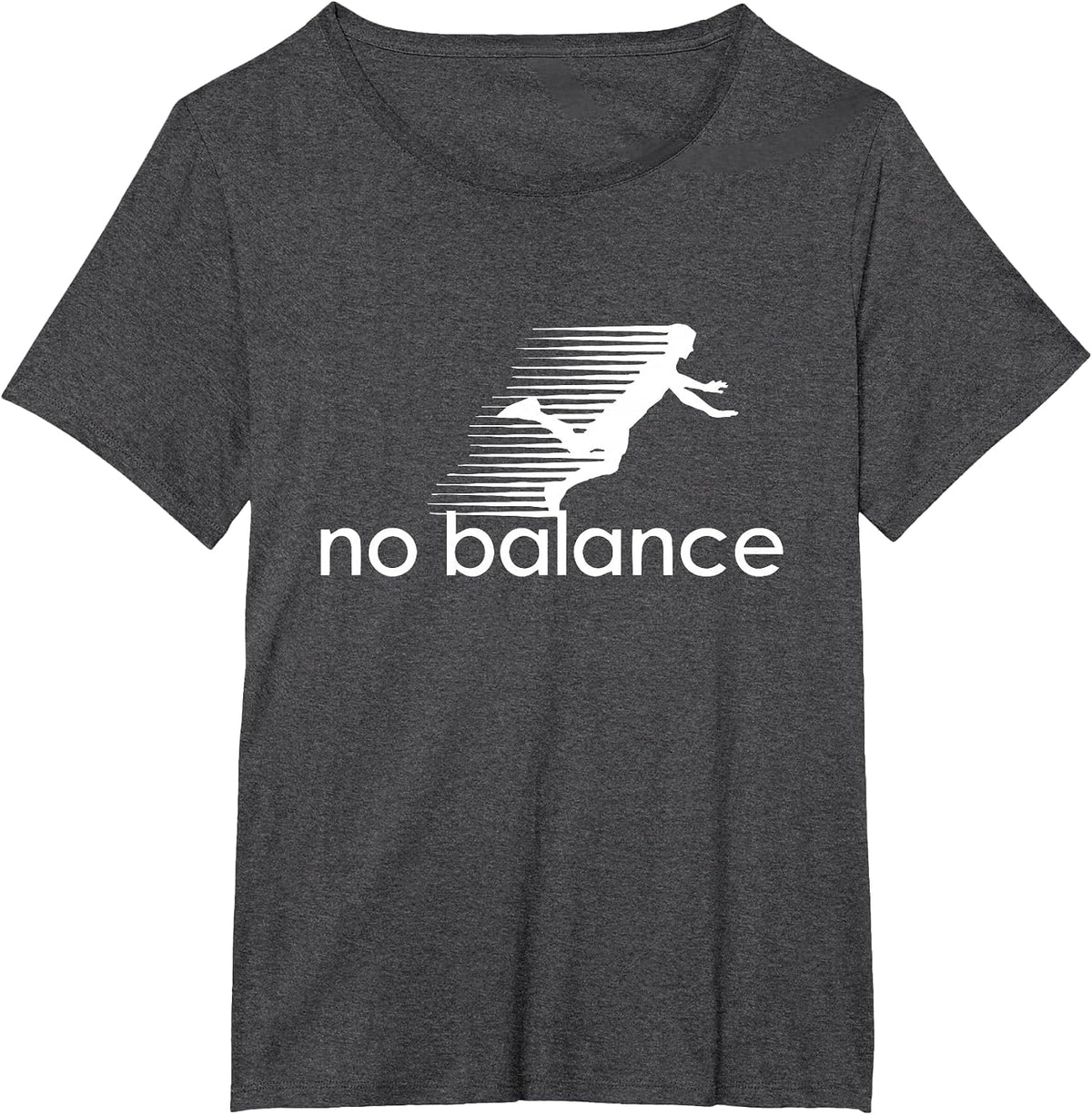 No Balance - Funny Parody Design for Sports and Humor T-Shirt - Dark Heather Grey