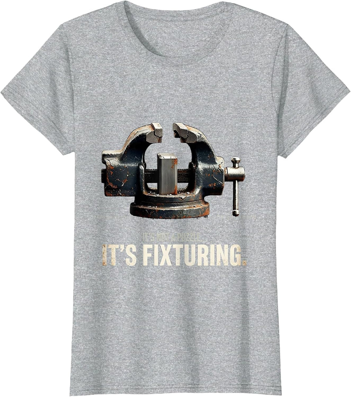Women's It's Not A Puzzle. It's Fixturing. Distressed STEM Engineer T-Shirt - Heather Grey