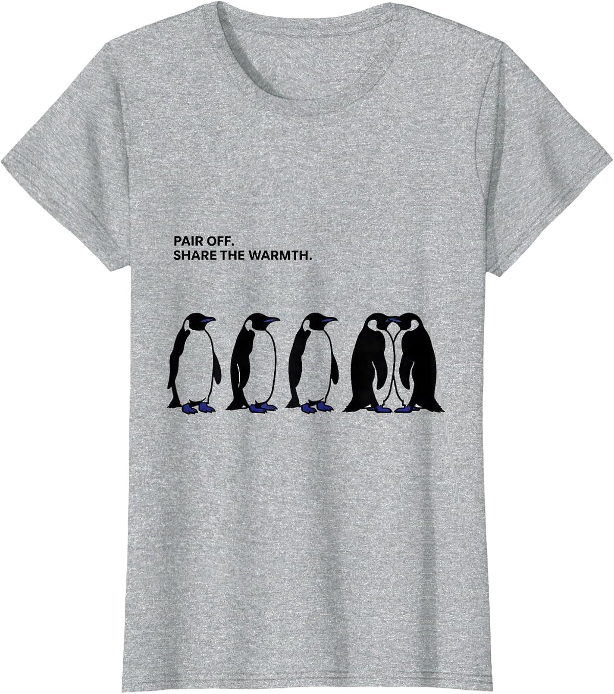 Pair Off Share The Warmth Funny Penguin Lover Quirky Humor T-Shirt - Heather Grey