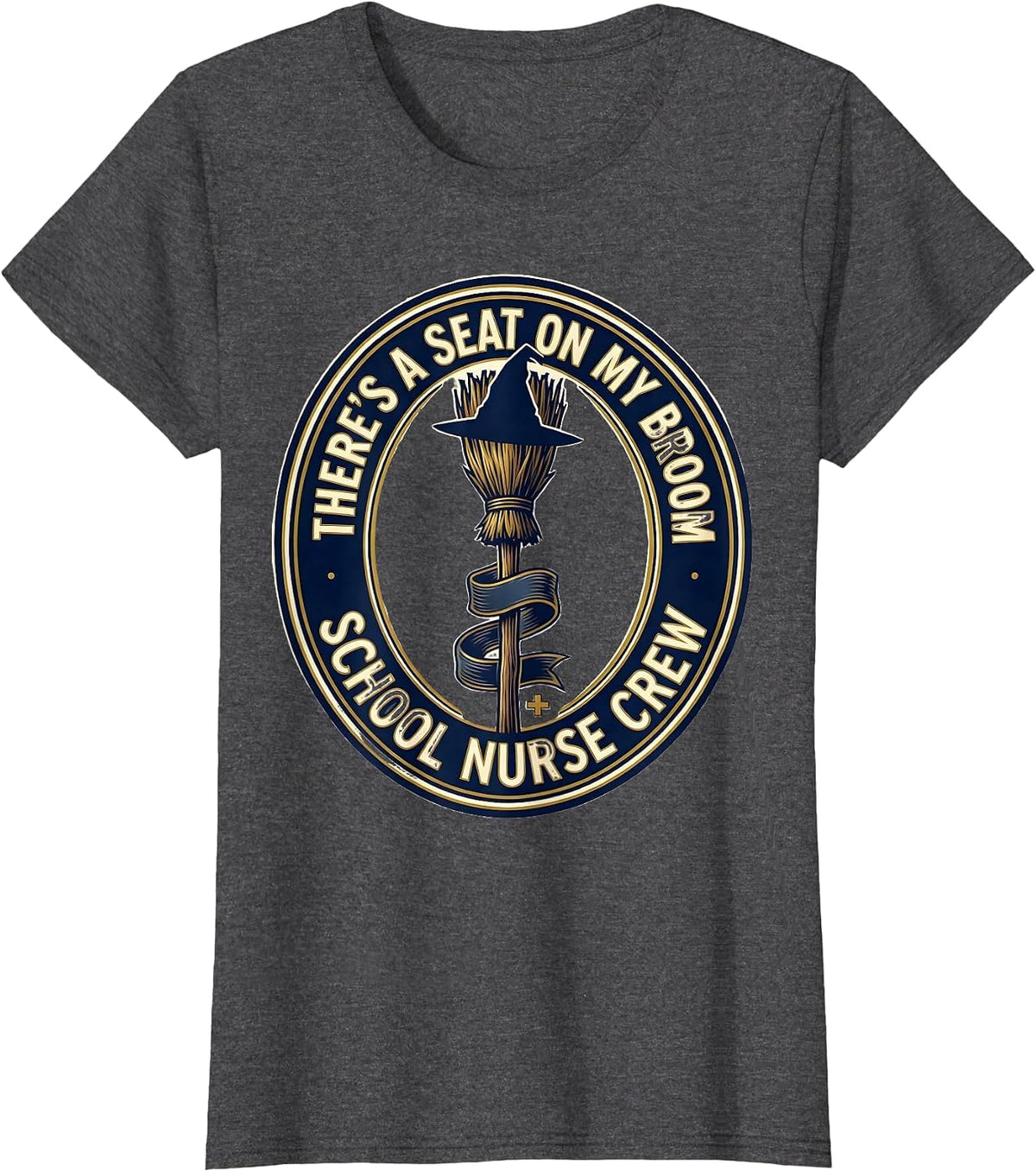 Women's There's A Seat On My Broom, School Nurse Crew Halloween T-Shirt - Dark Heather Grey