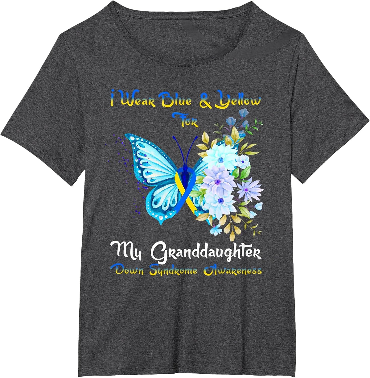 I Wear Blue & Yellow for My Granddaughter, Down Syndrome T-Shirt - Dark Heather Grey