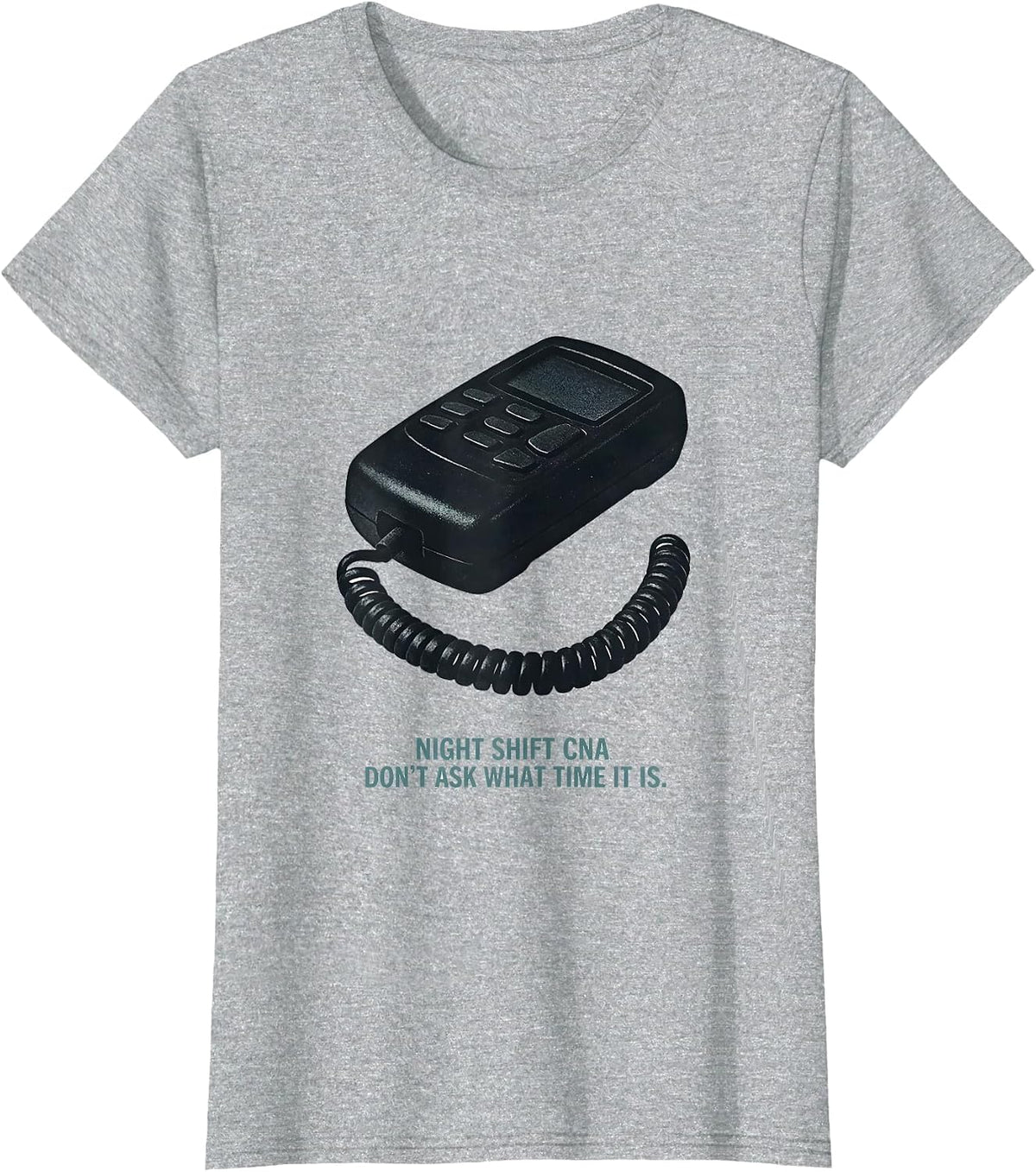 Women's Night Shift CNA Don't Ask What Time It Is Humor T-Shirt - Heather Grey
