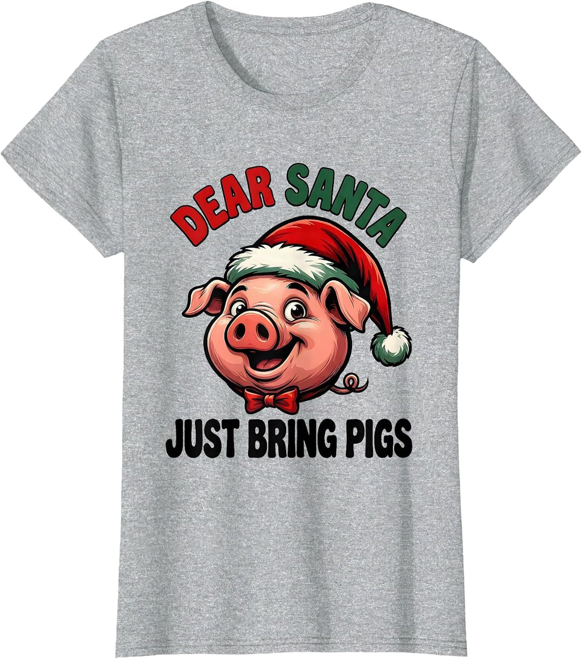 Women's Dear Santa Just Bring Pigs Funny Cartoon Pig Santa Hat T-Shirt - Heather Grey