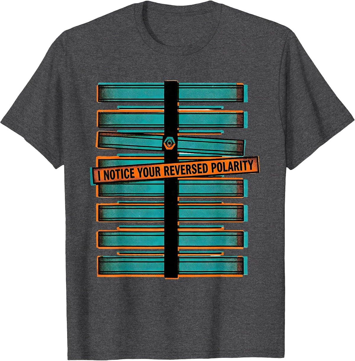 I Notice Your Reversed Polarity Funny Electrician Engineer T-Shirt - Dark Heather Grey