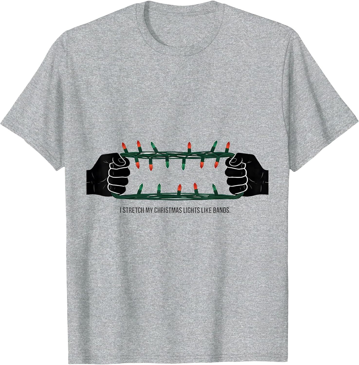 Men's I Stretch My Christmas Lights Like Bands Funny Gym Workout T-Shirt - Heather Grey