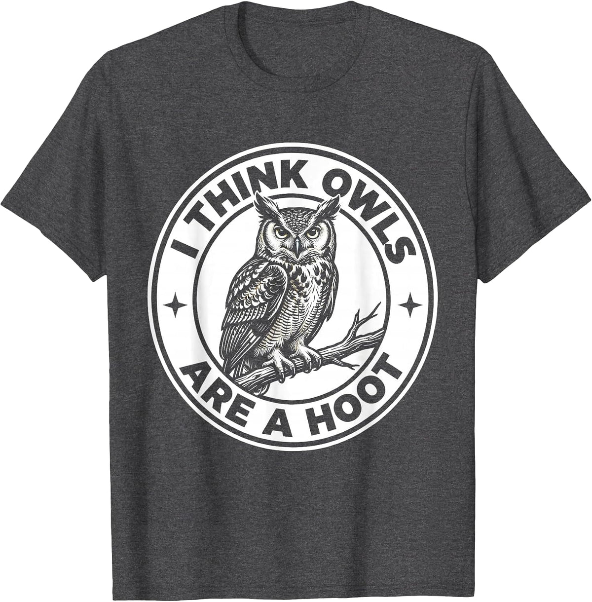 Men's I Think Owls Are A Hoot Funny Owl Lover Birdwatcher T-Shirt - Dark Heather Grey